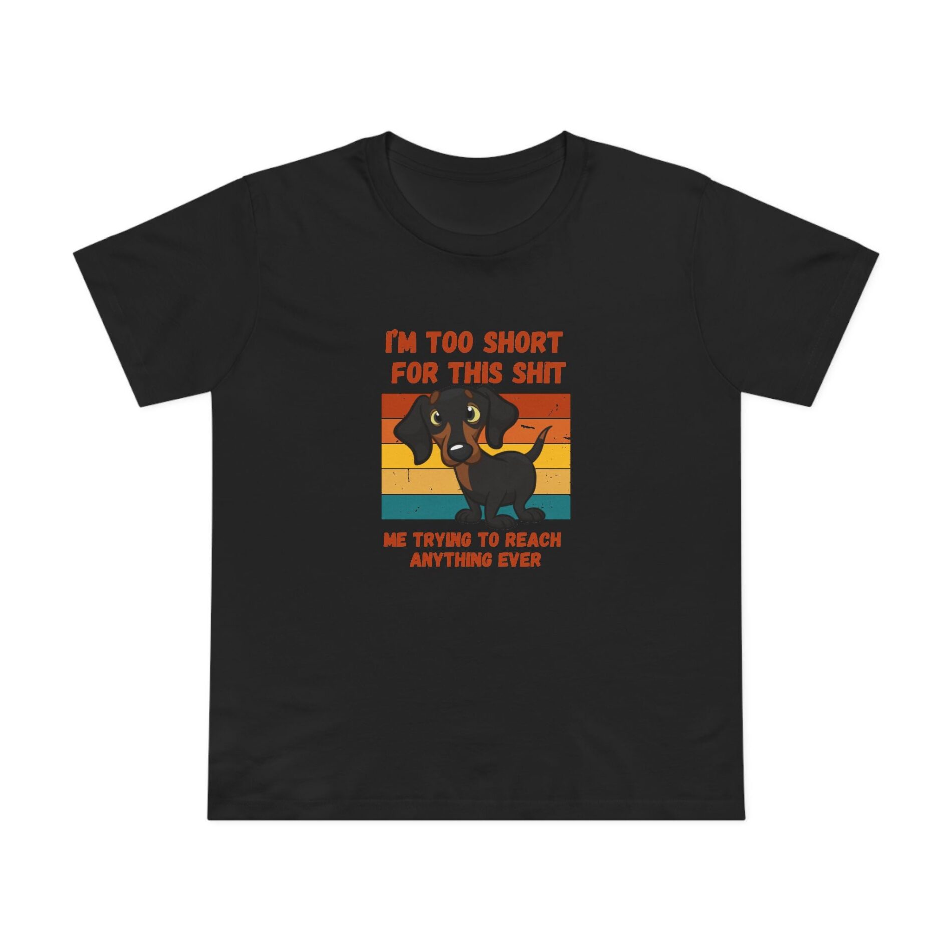 I’m too short for this sh*t – Maple T-Shirt
