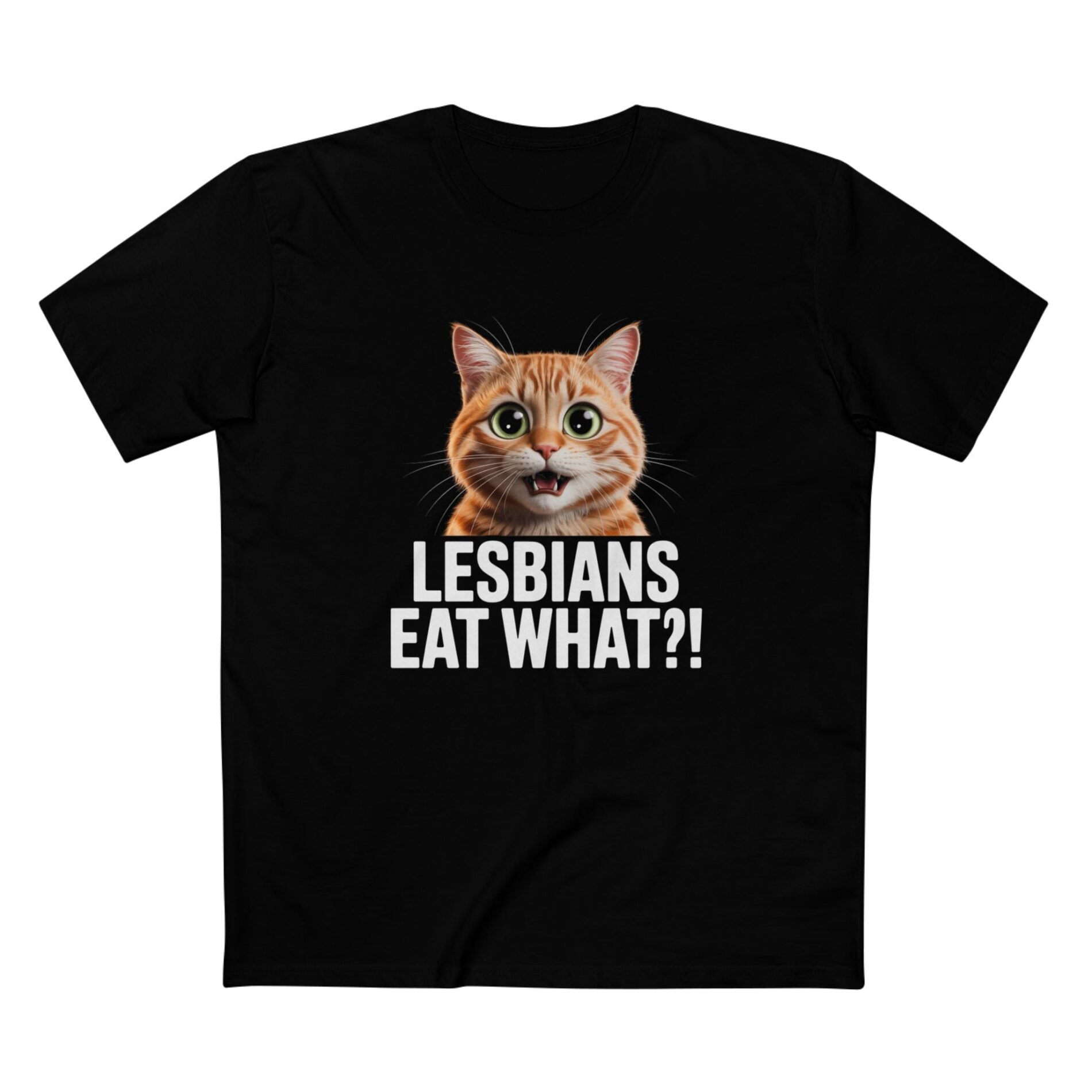 Lesbians eat what? – T-Shirt