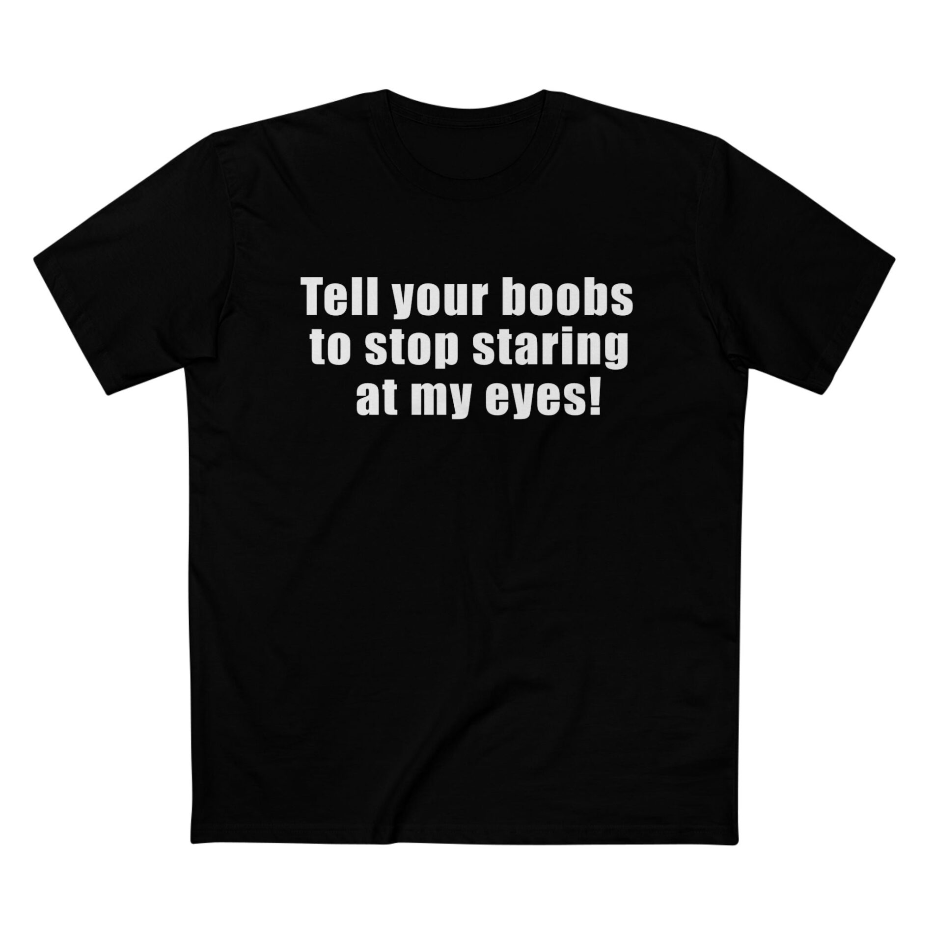 Tell your boobs – Adult Staple Tee