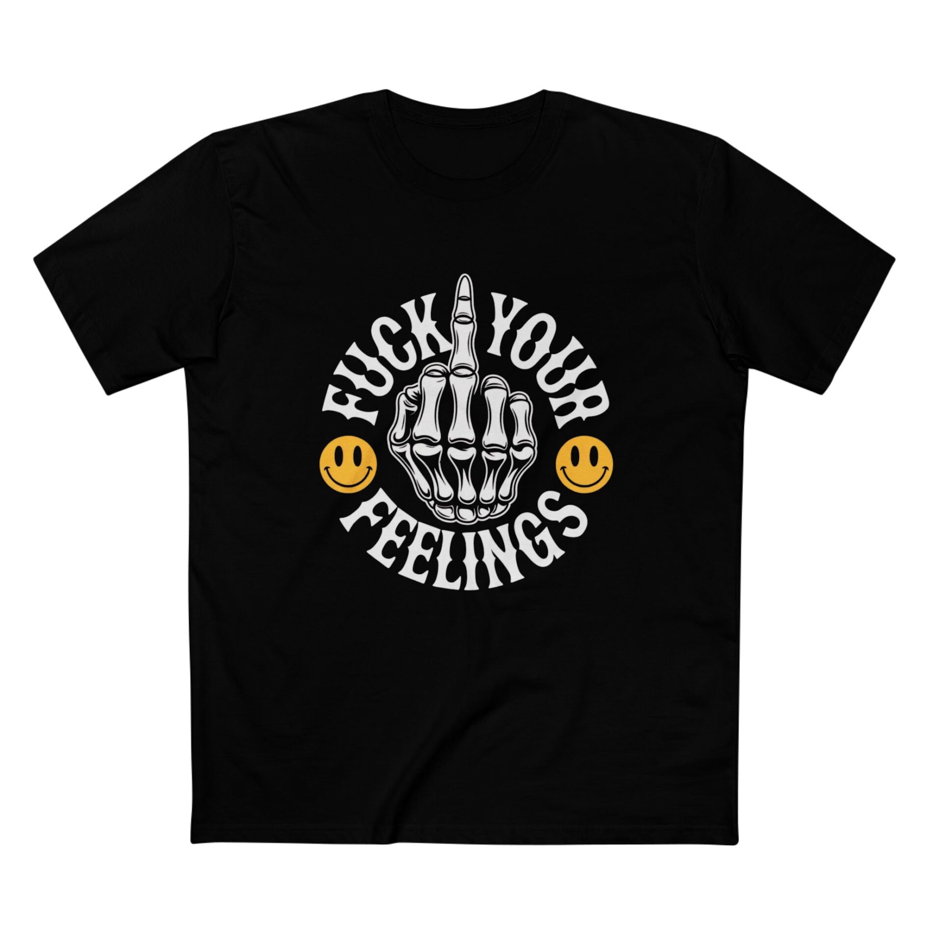 Fuck your feelings – Adult Staple Tee