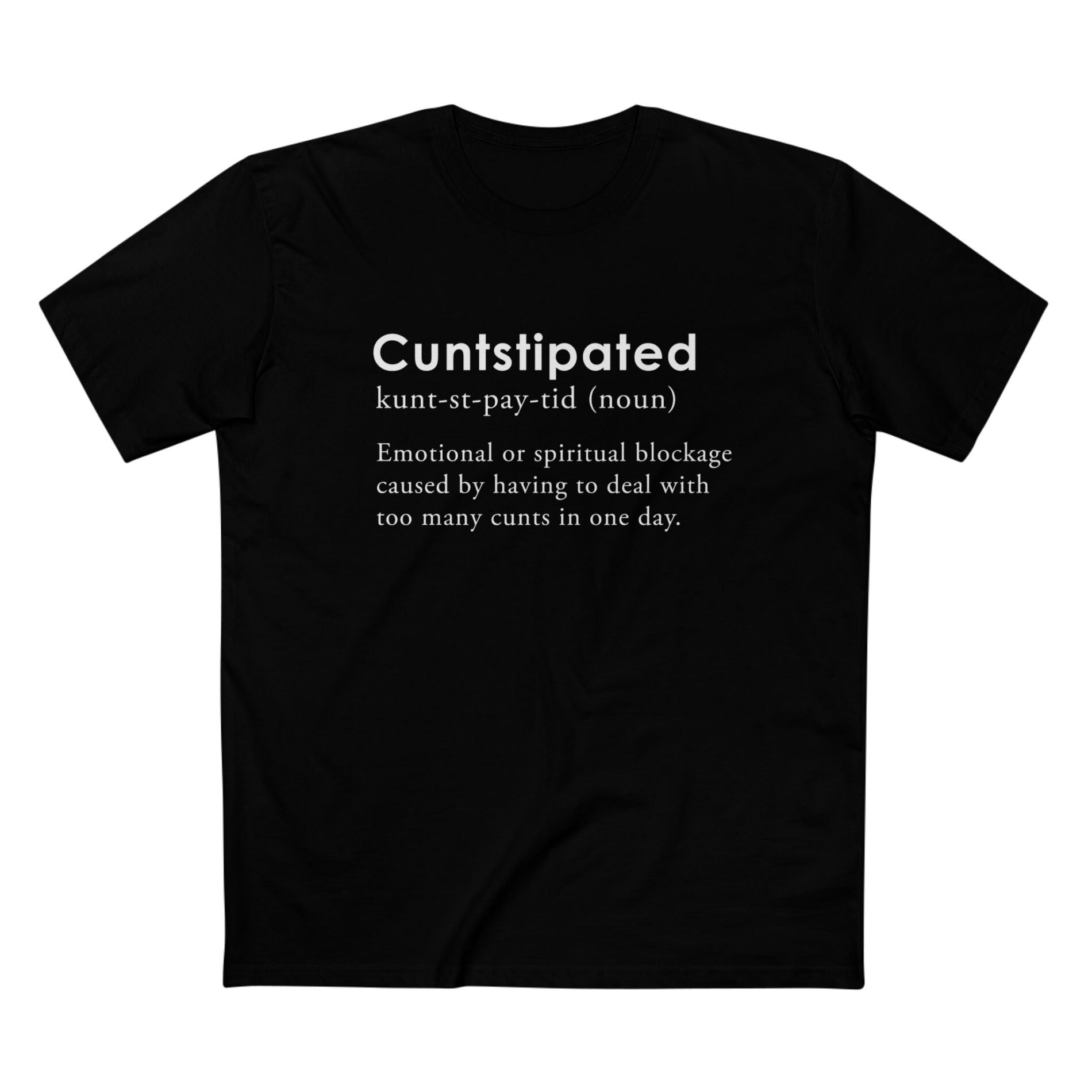 Cuntstipated – Adult Staple Tee
