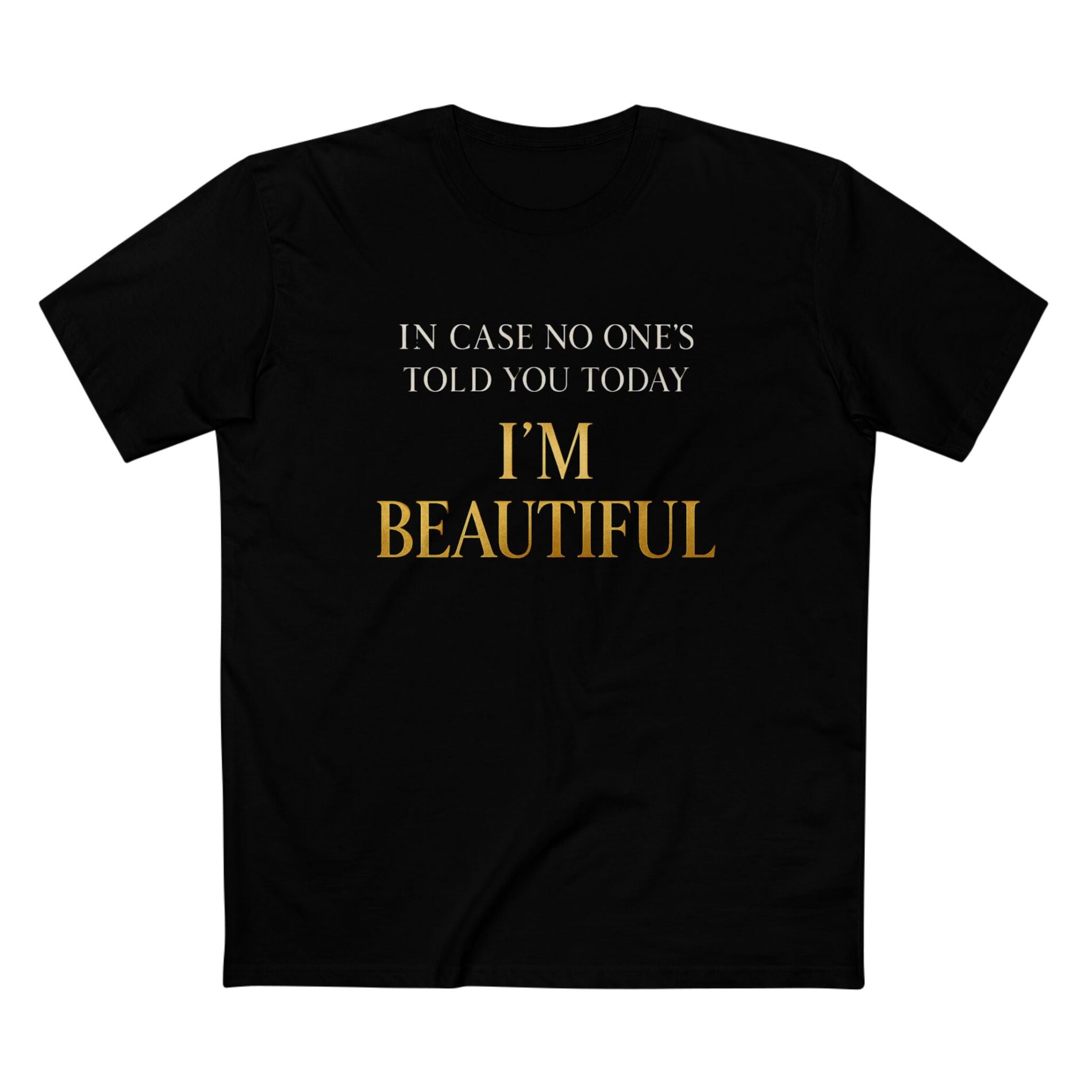 I’m beautiful – T-Shirt