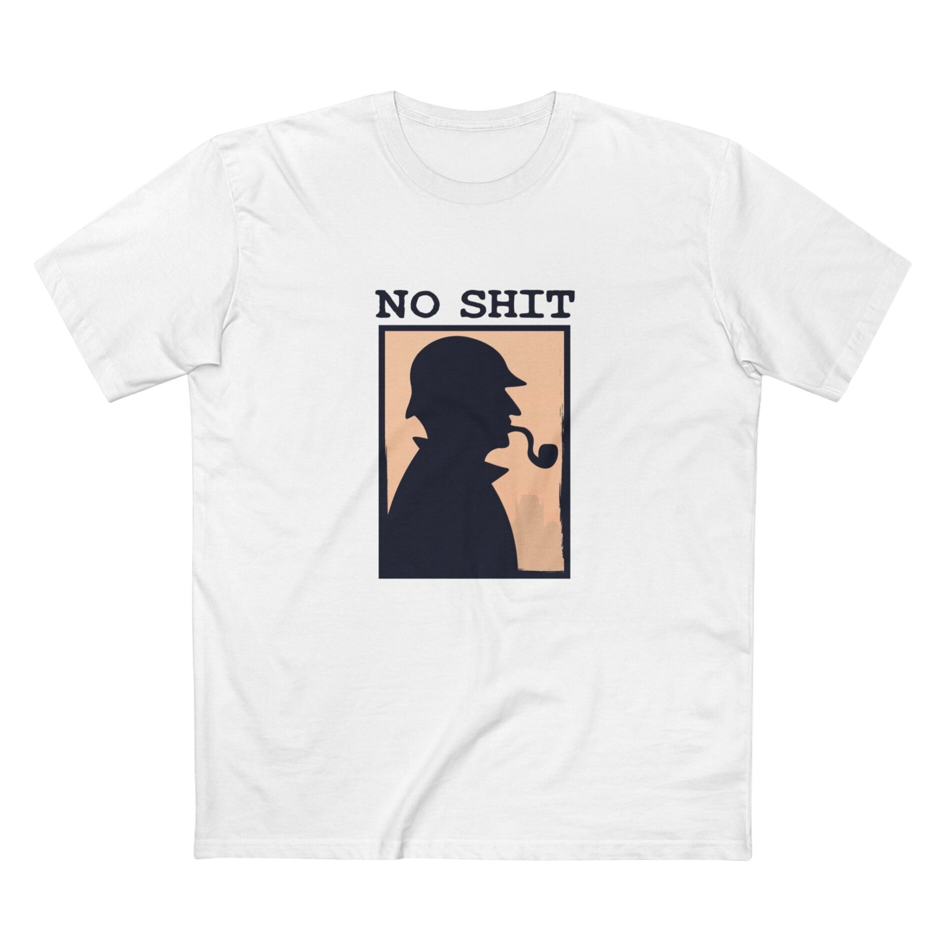 No Shit Sherlock – T-Shirt