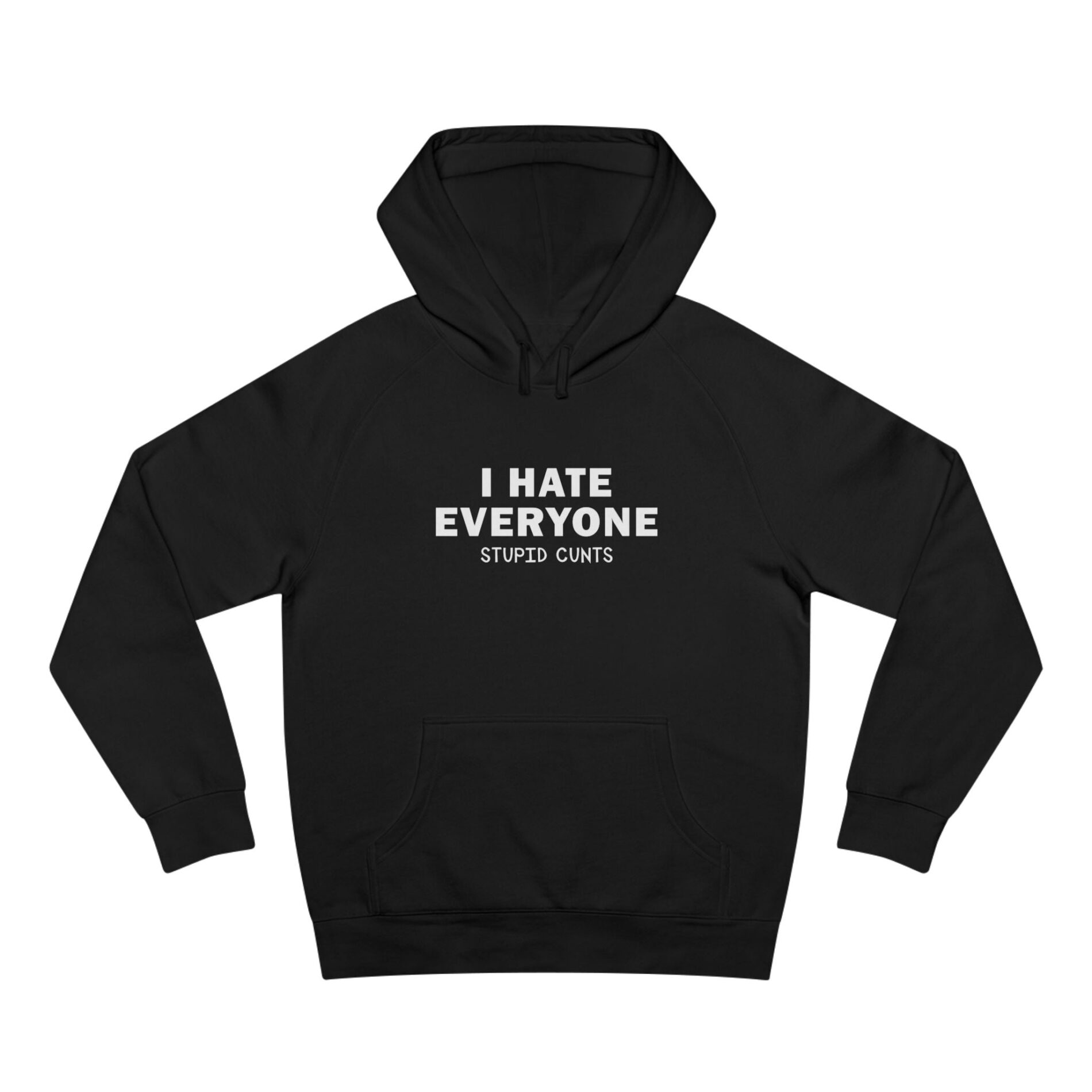 I hate everyone – Supply Hoodie