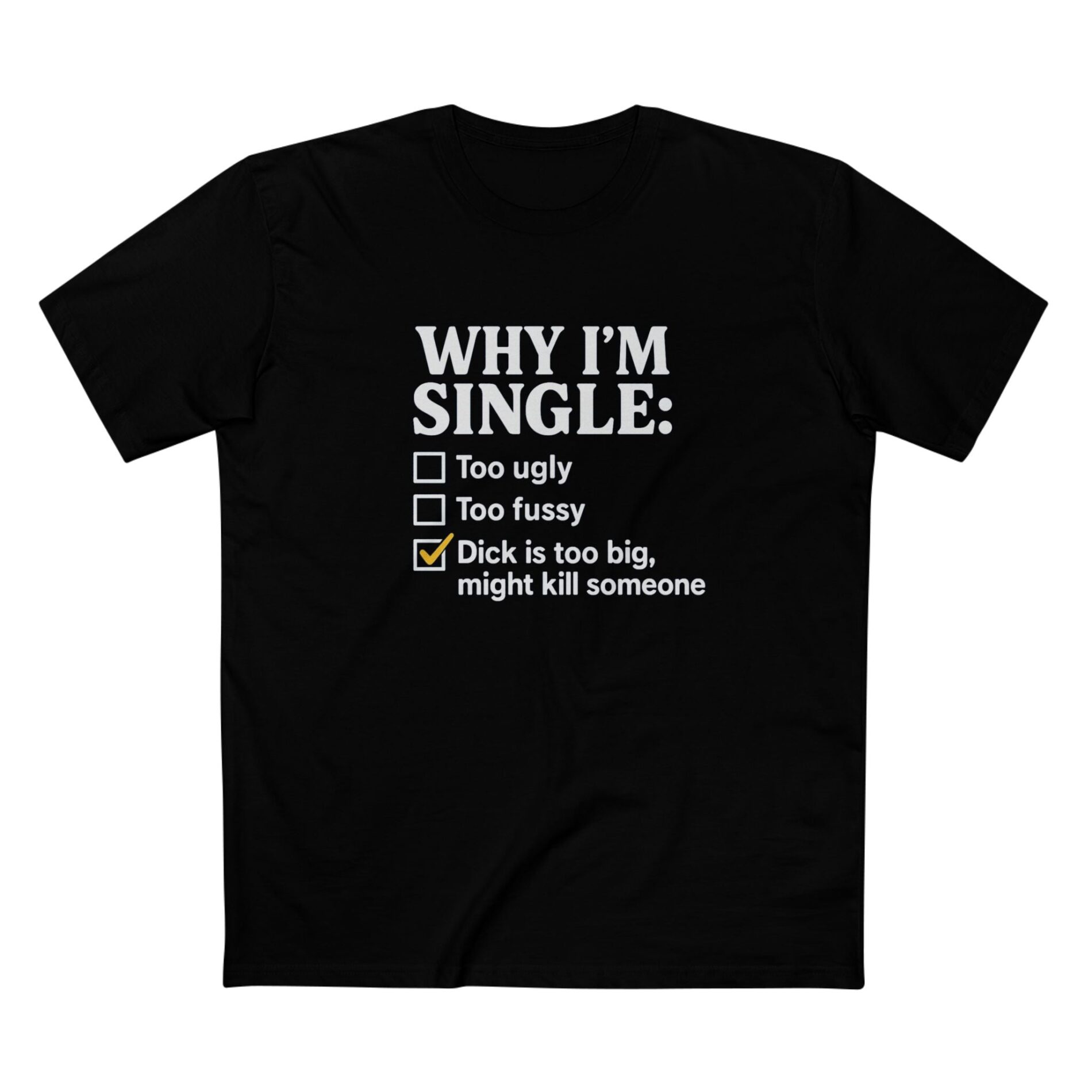 Why I’m single – Adult Staple Tee