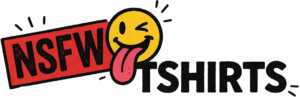 NSFW T-Shirts.com