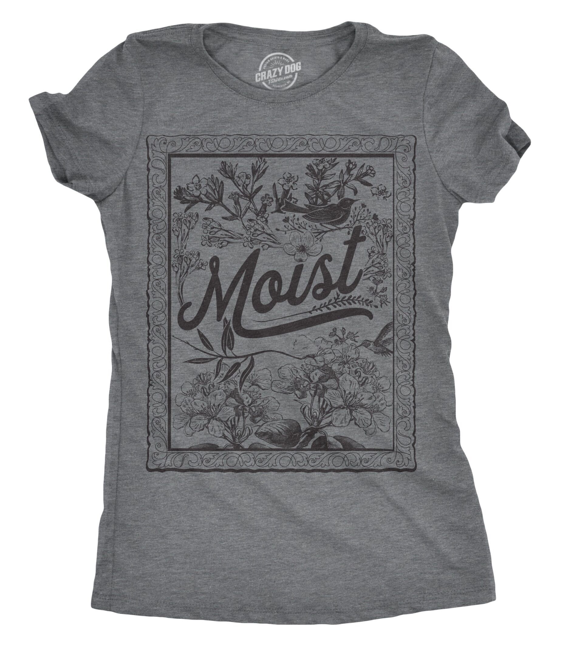 Moist Women’s T Shirt