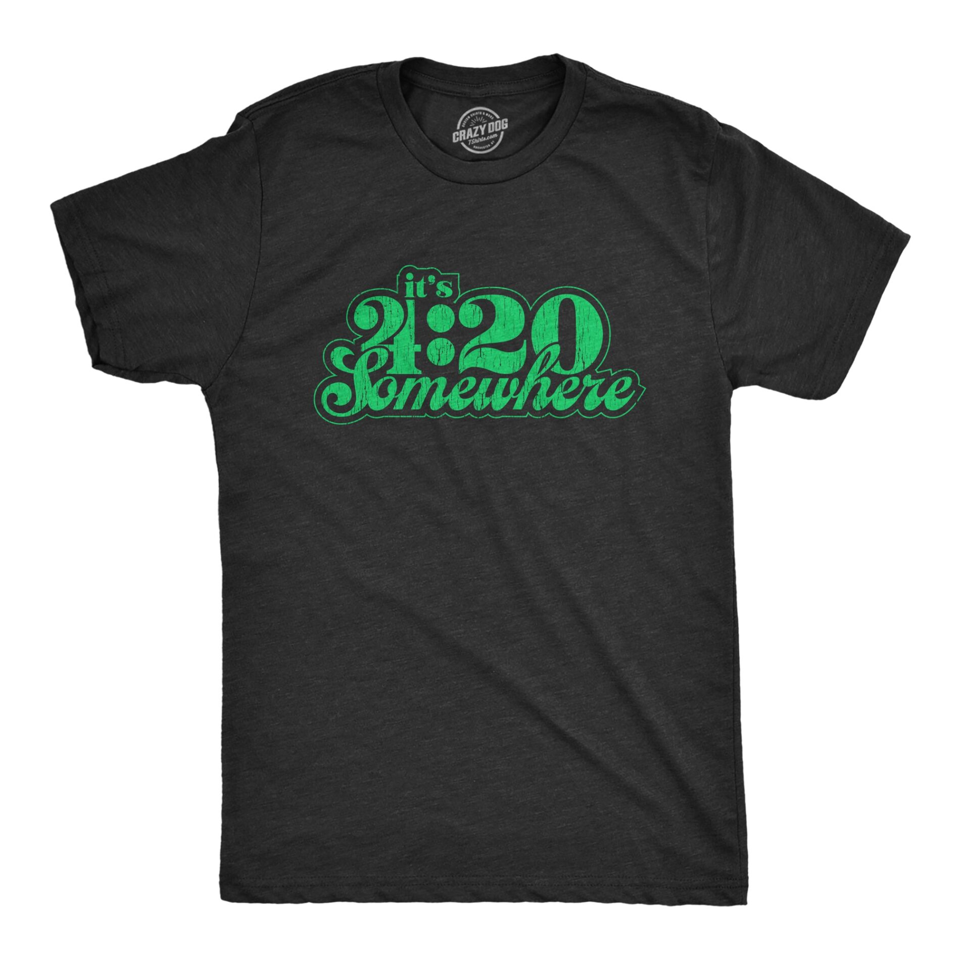 It’s 4:20 Somewhere Men’s T Shirt