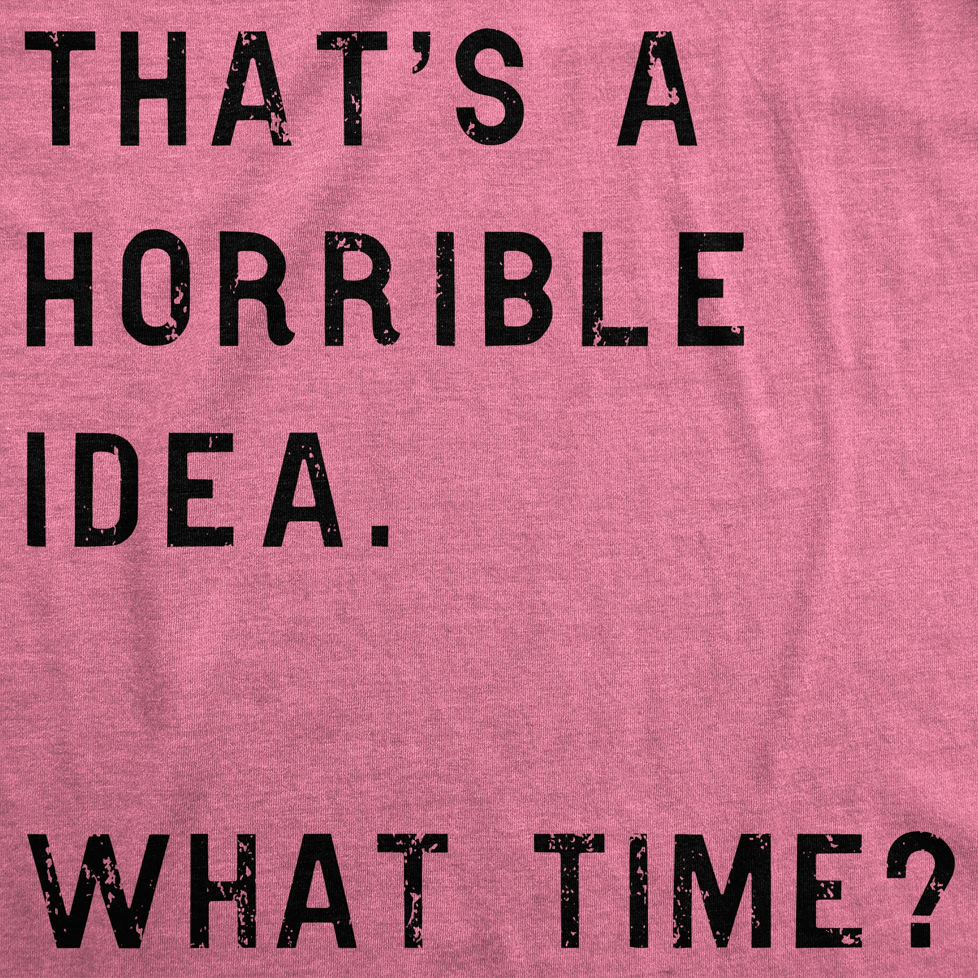 019_20horrible_20idea_20what_20time_20details_20h_20pink