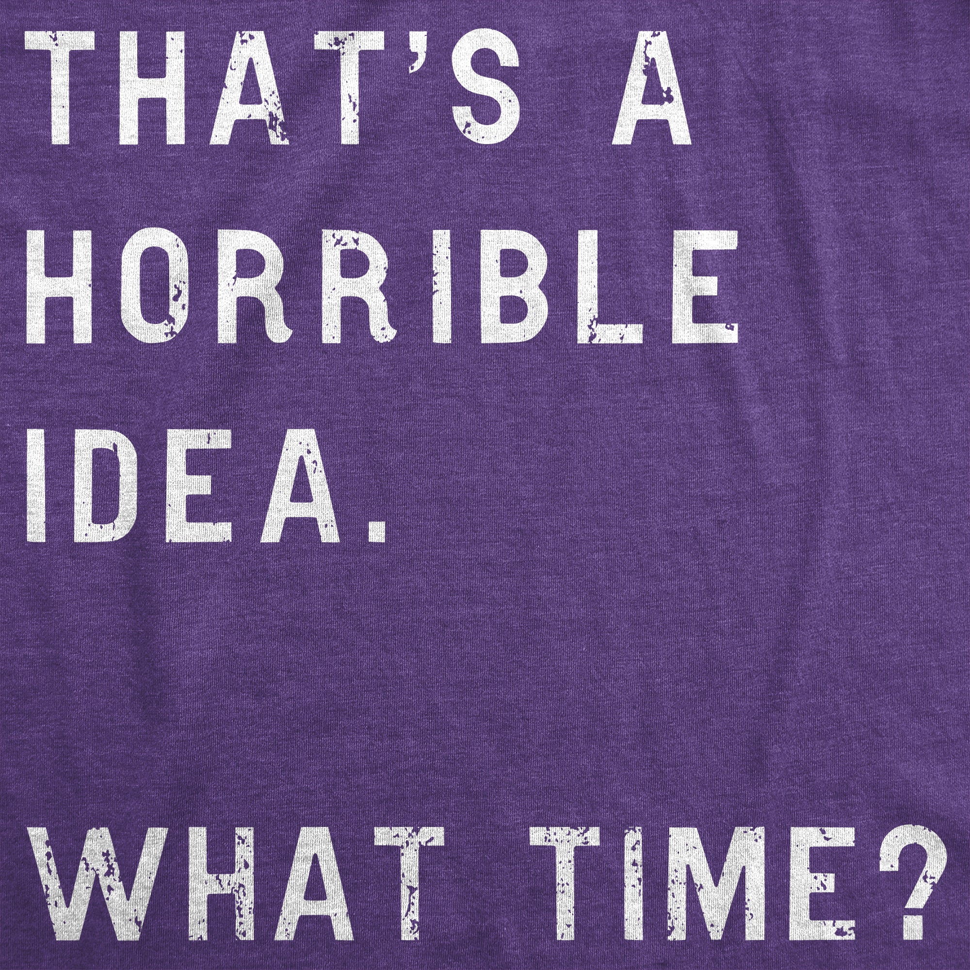 019_20horrible_20idea_20what_20time_20details_20h_20purple