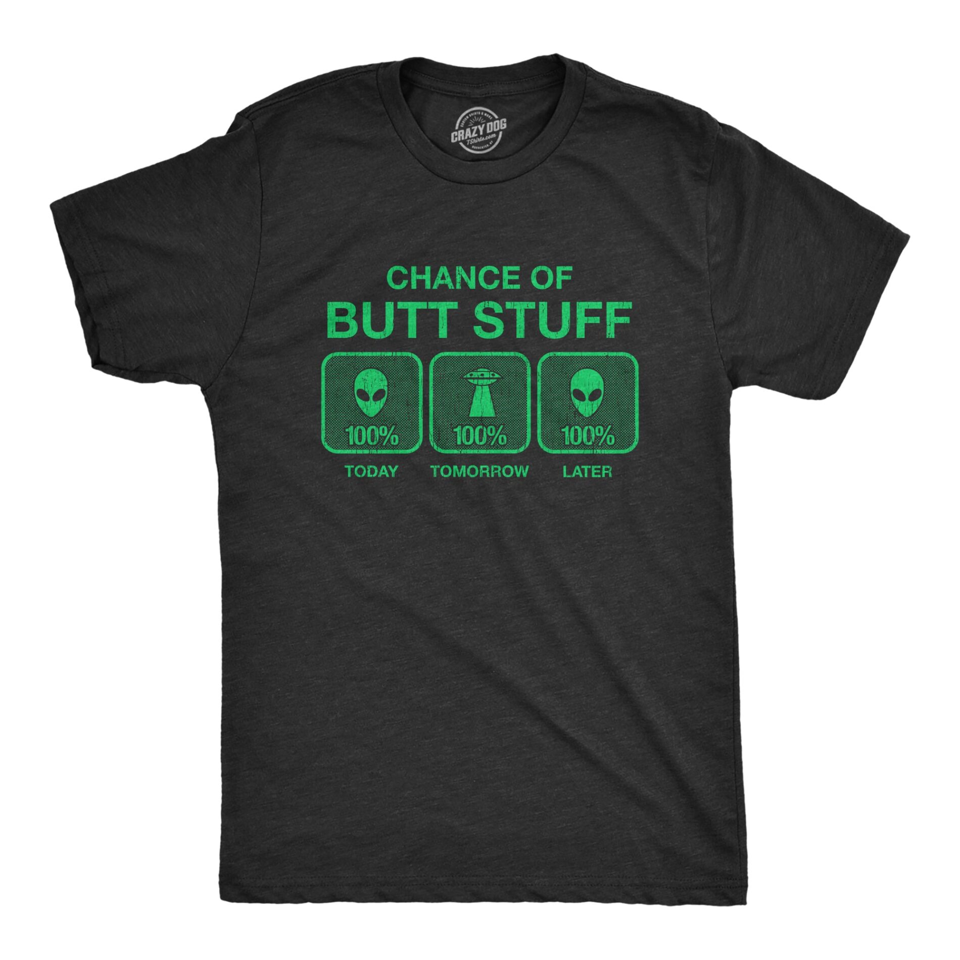 100% Chance Of Butt Stuff Men’s T Shirt