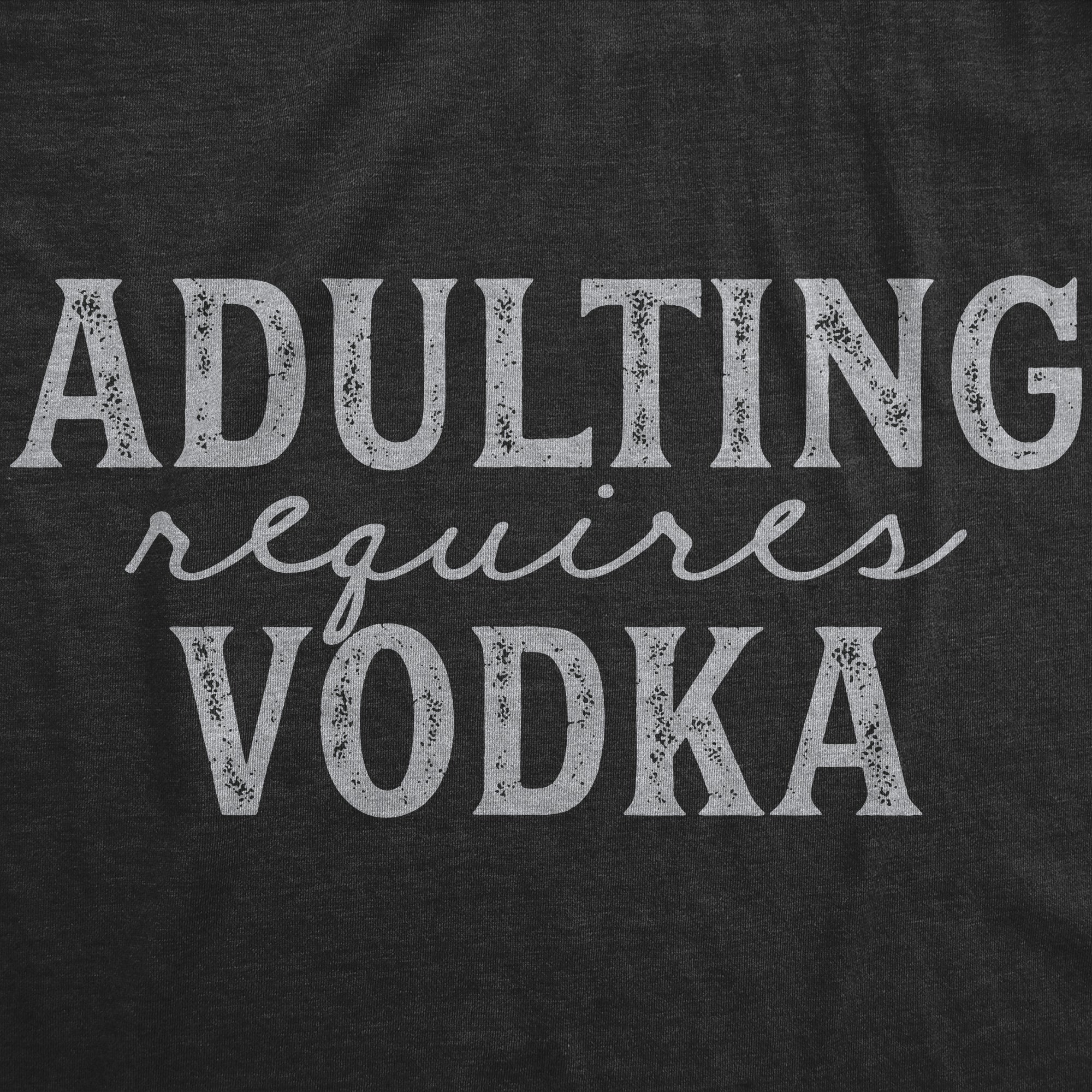 020_20adulting_20requires_20vodka-hblk-details