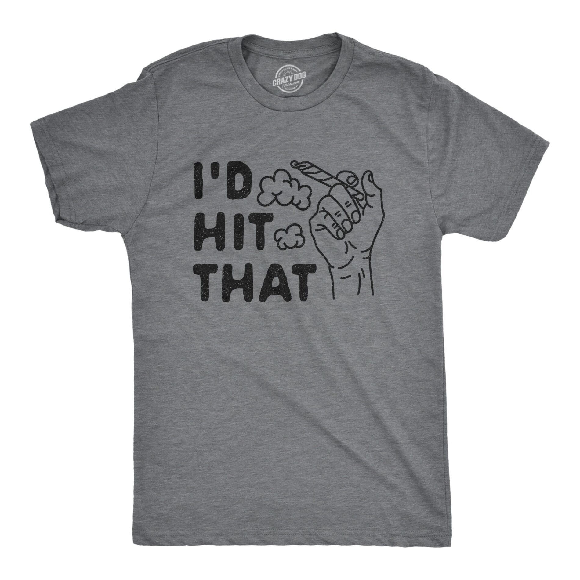 I’d Hit That Men’s T Shirt
