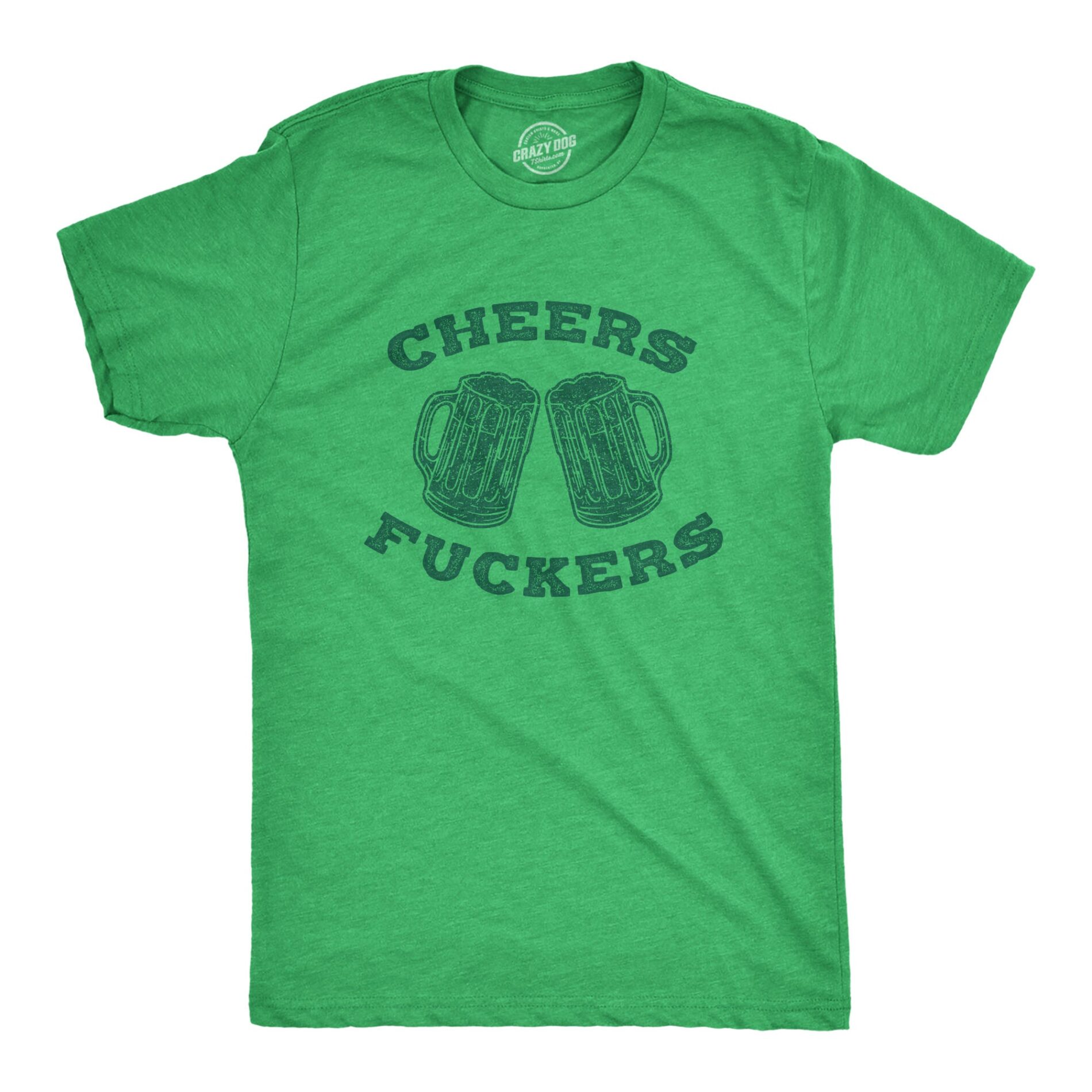 Cheers Fuckers Men’s T Shirt
