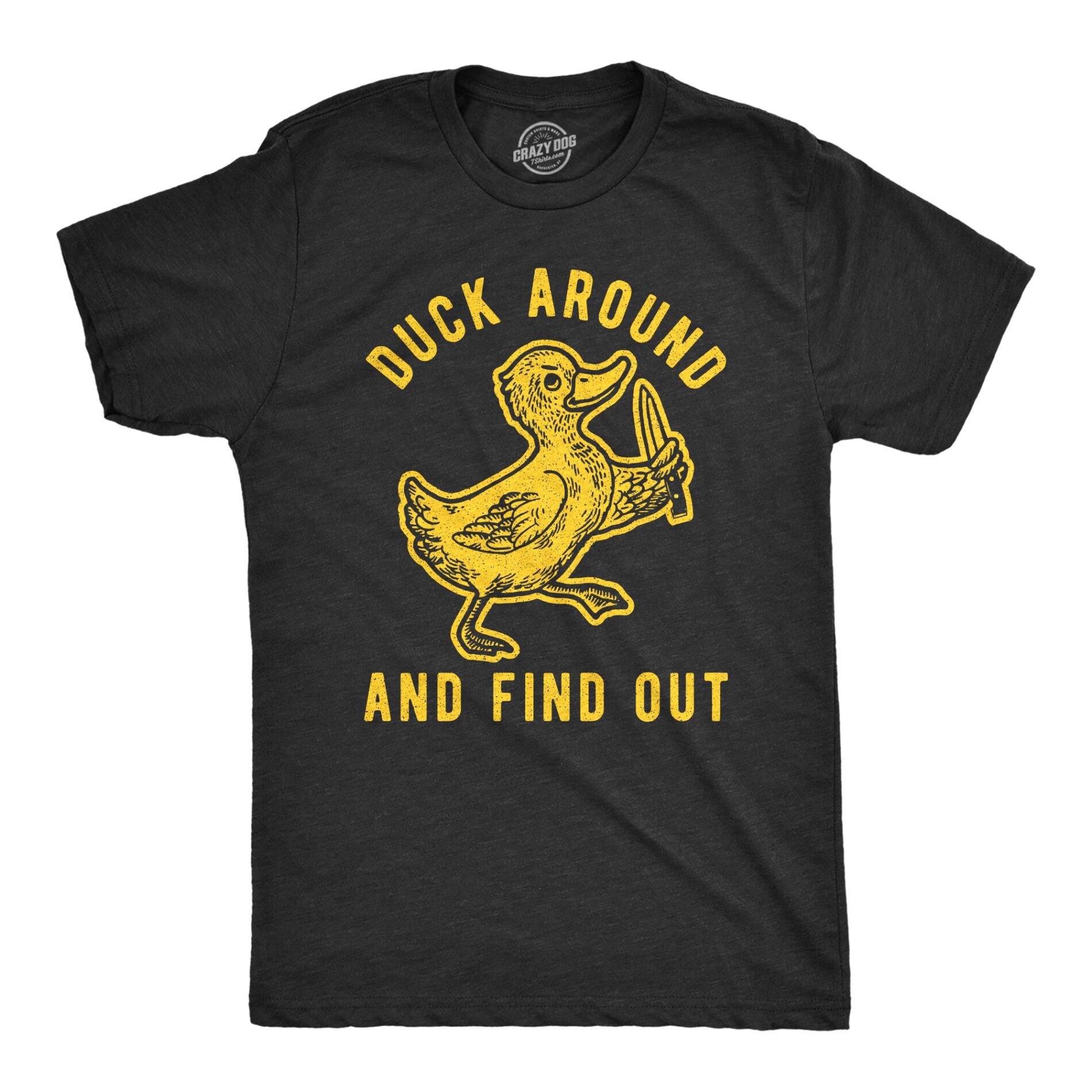 Duck Around And Find Out Men’s T Shirt