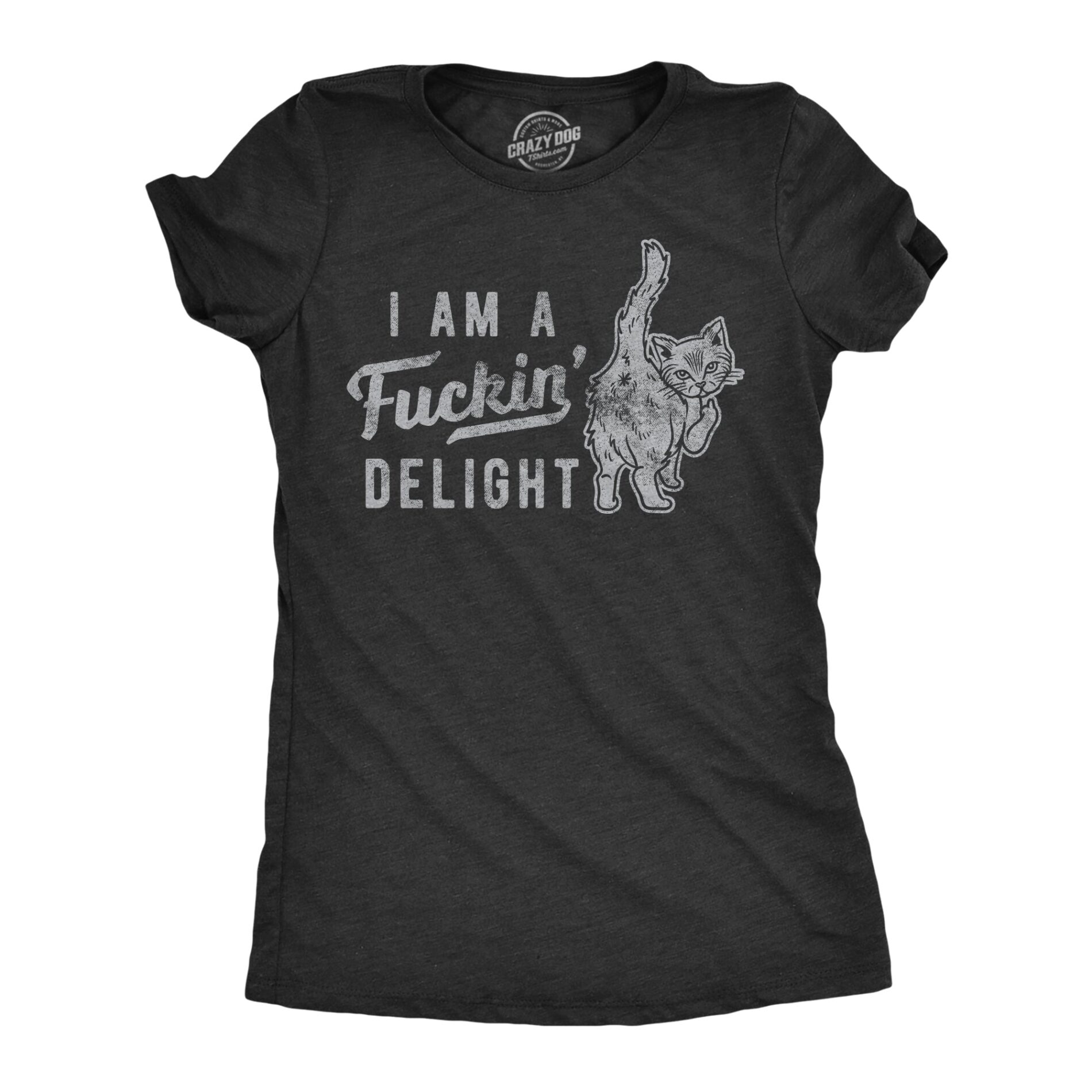 I’m A Fuckin Delight Women’s T Shirt