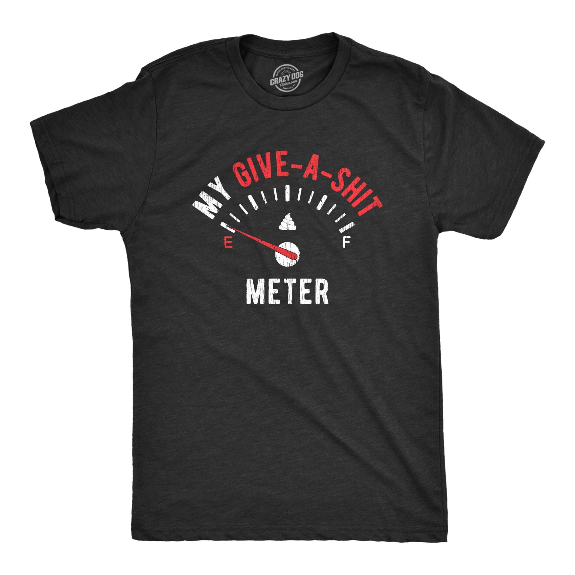 My Give-A-Shit Meter Men’s T Shirt