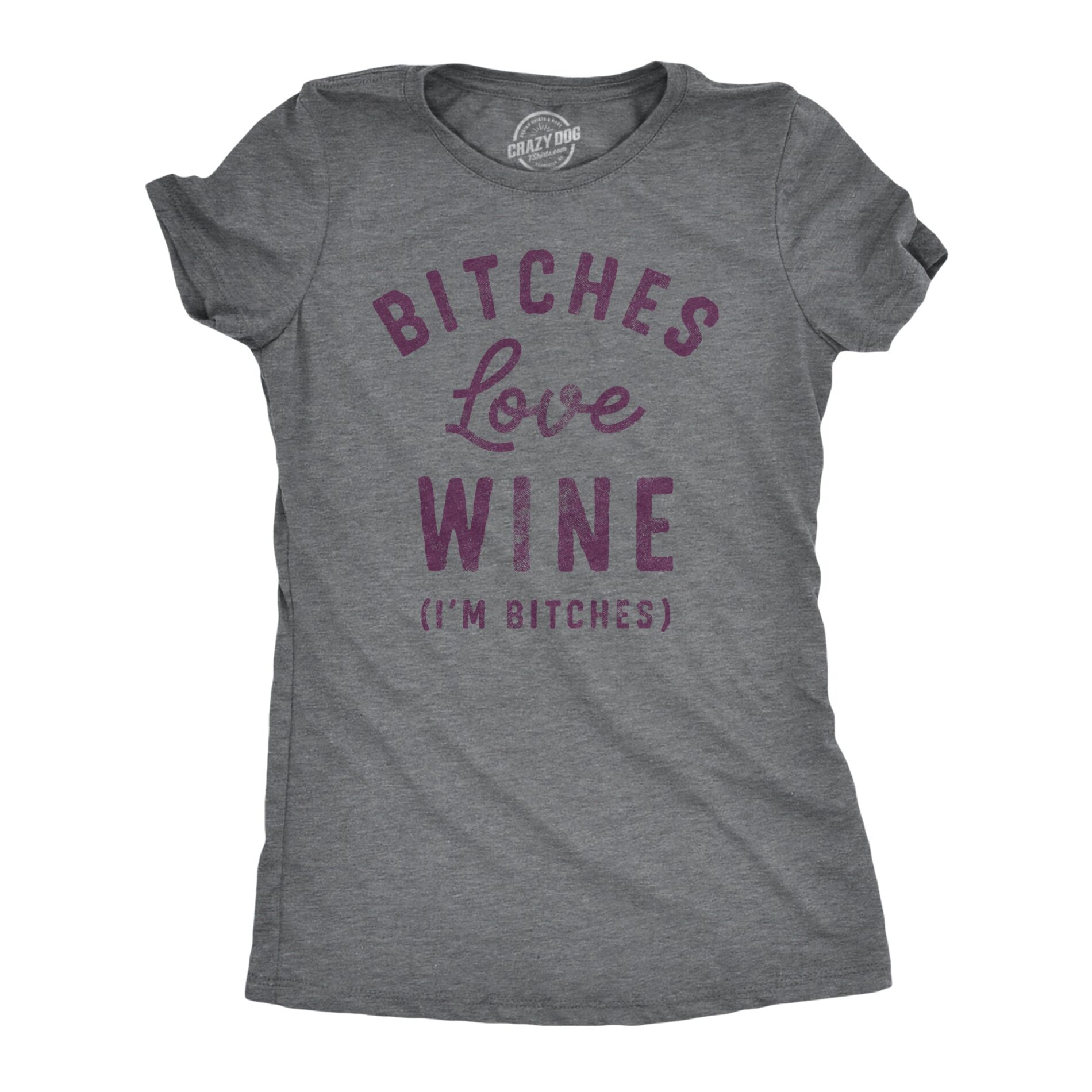 Bitches Love Wine Women’s T Shirt