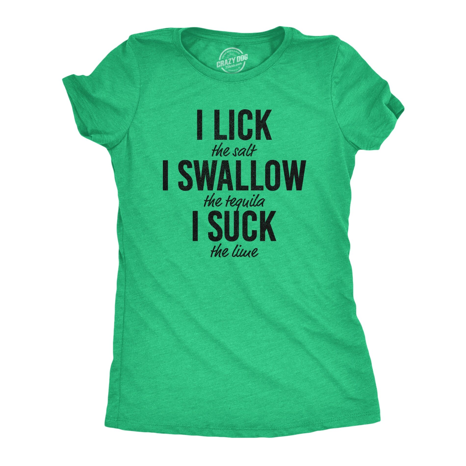 Lick Swallow Suck Tequila Women’s T Shirt