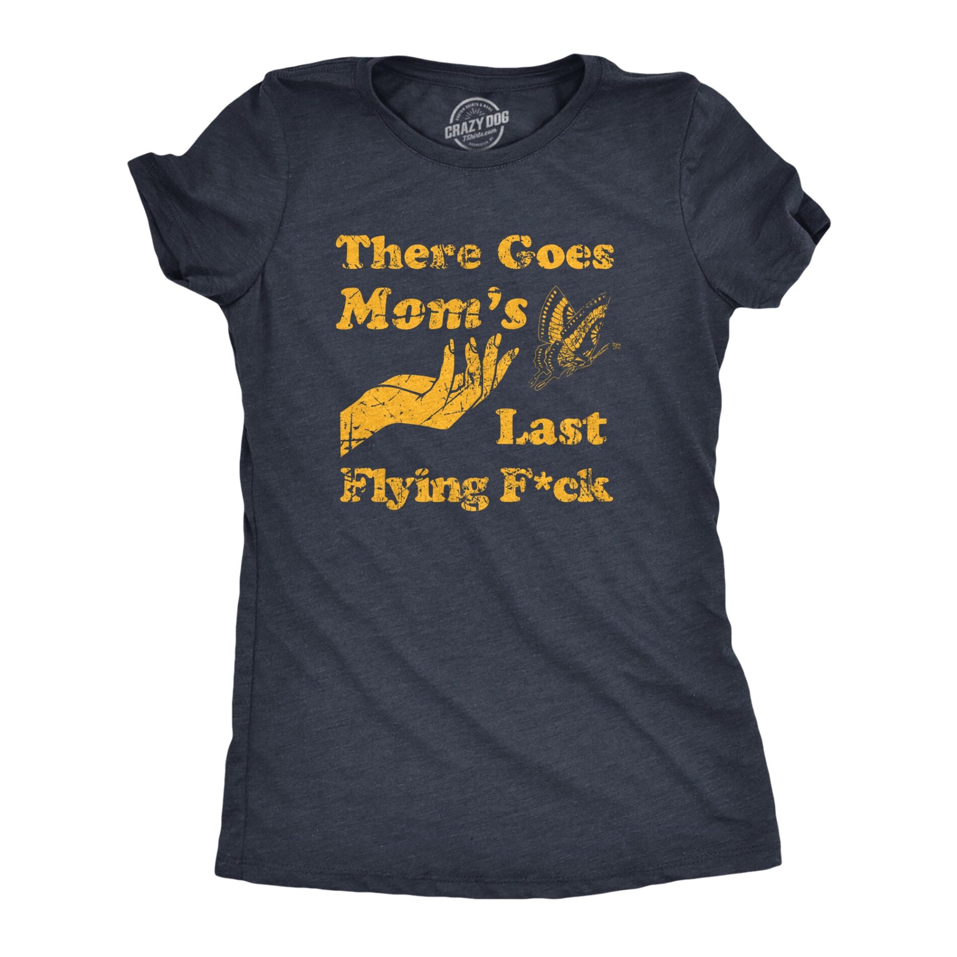 There Goes Moms Last Flying Fuck Women’s T Shirt