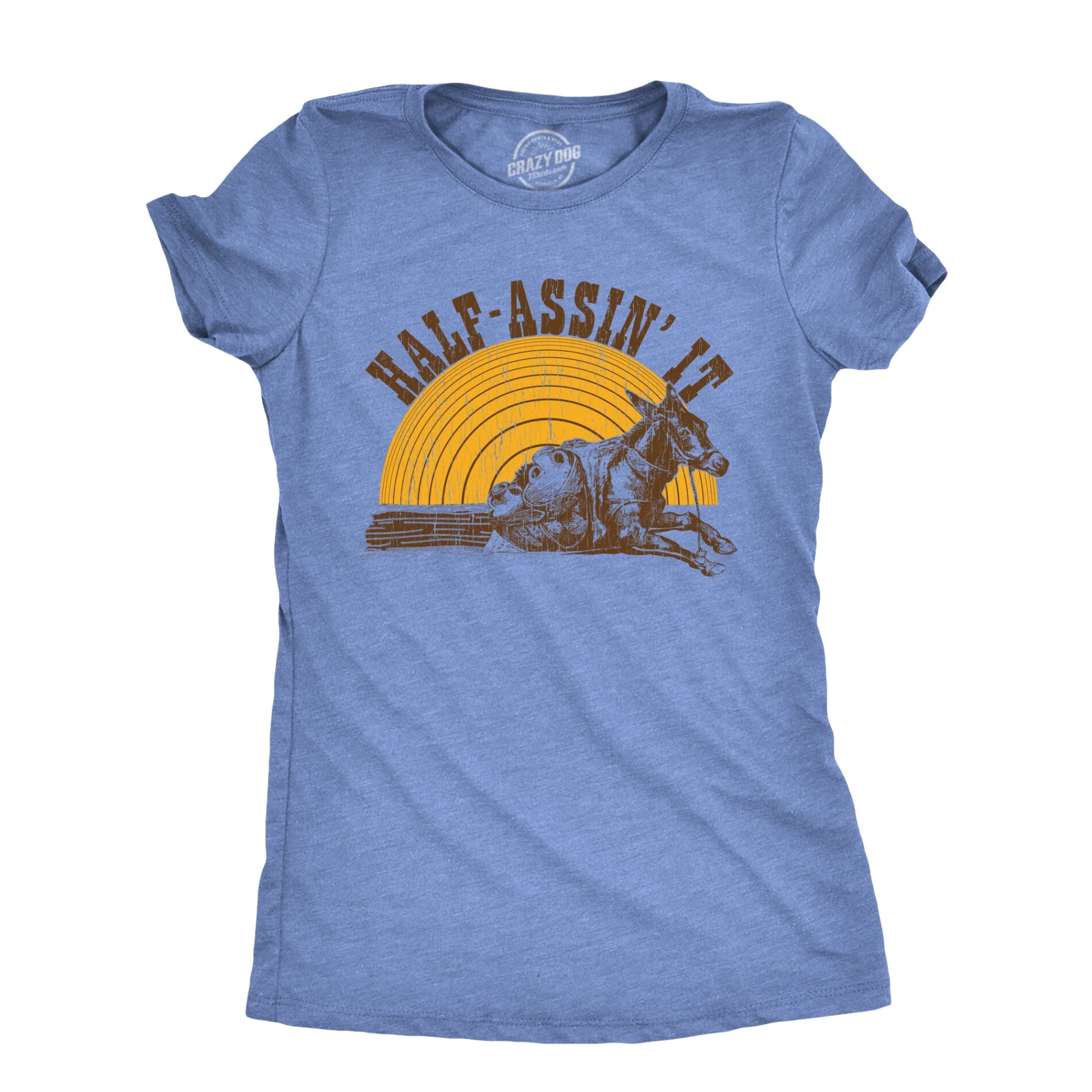 Half Assin It Women’s T Shirt