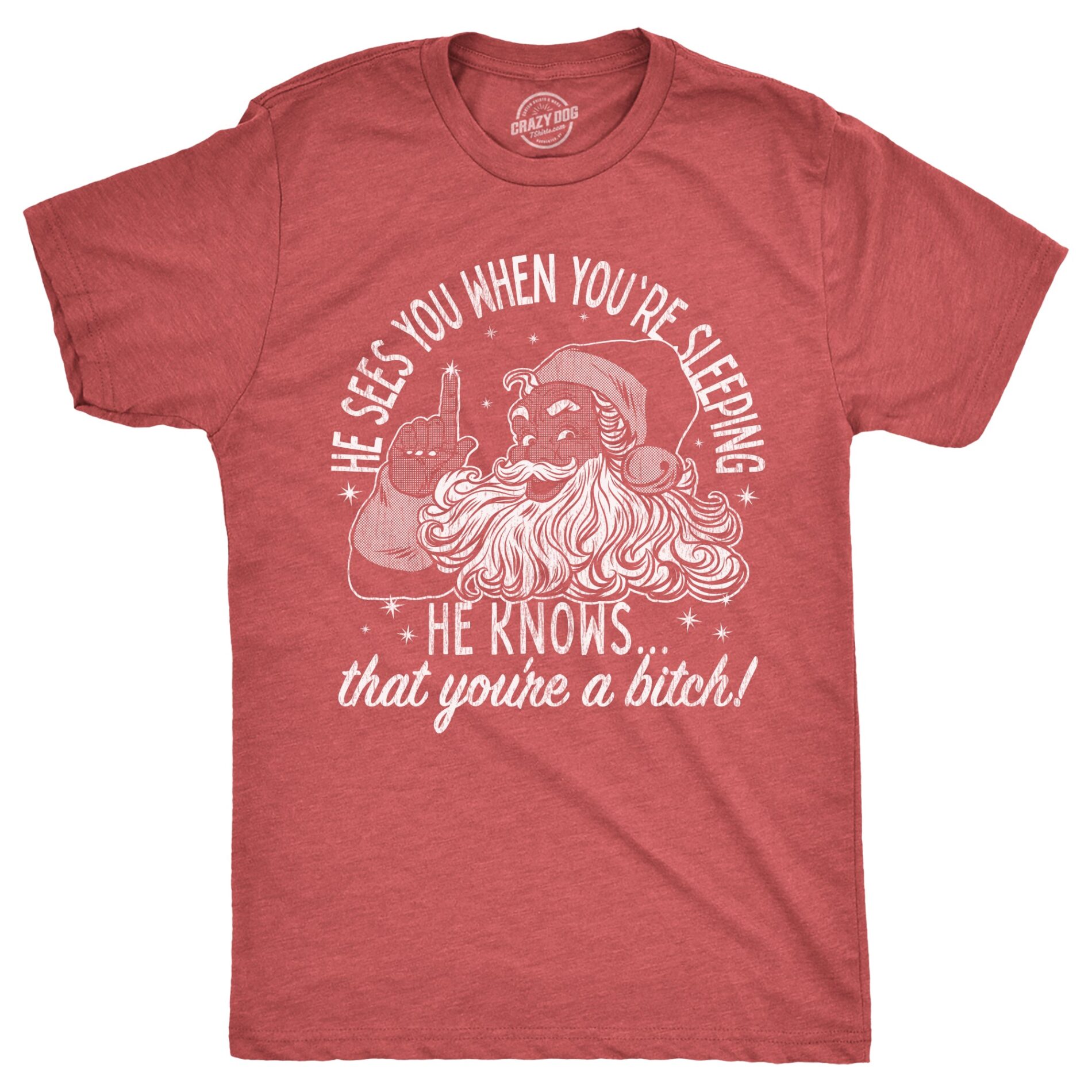 He Knows That Youre A Bitch Men’s T Shirt