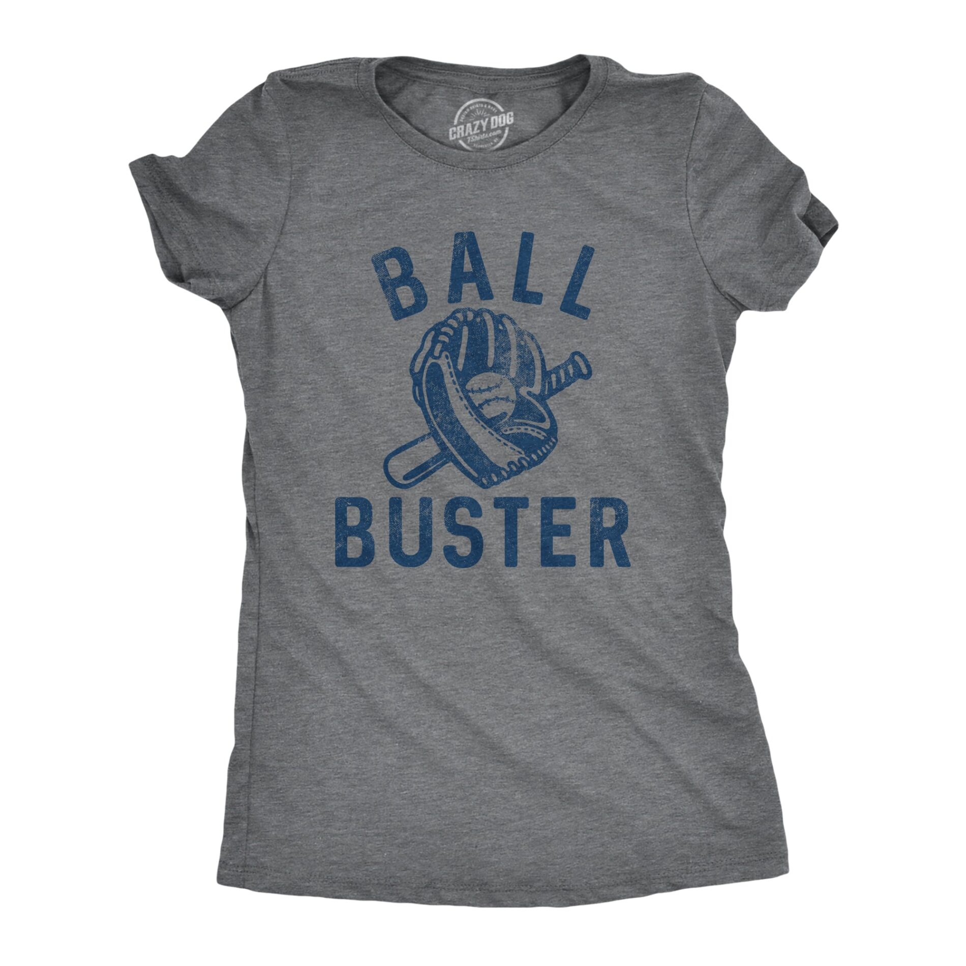 Ball Buster Baseball Women’s T Shirt