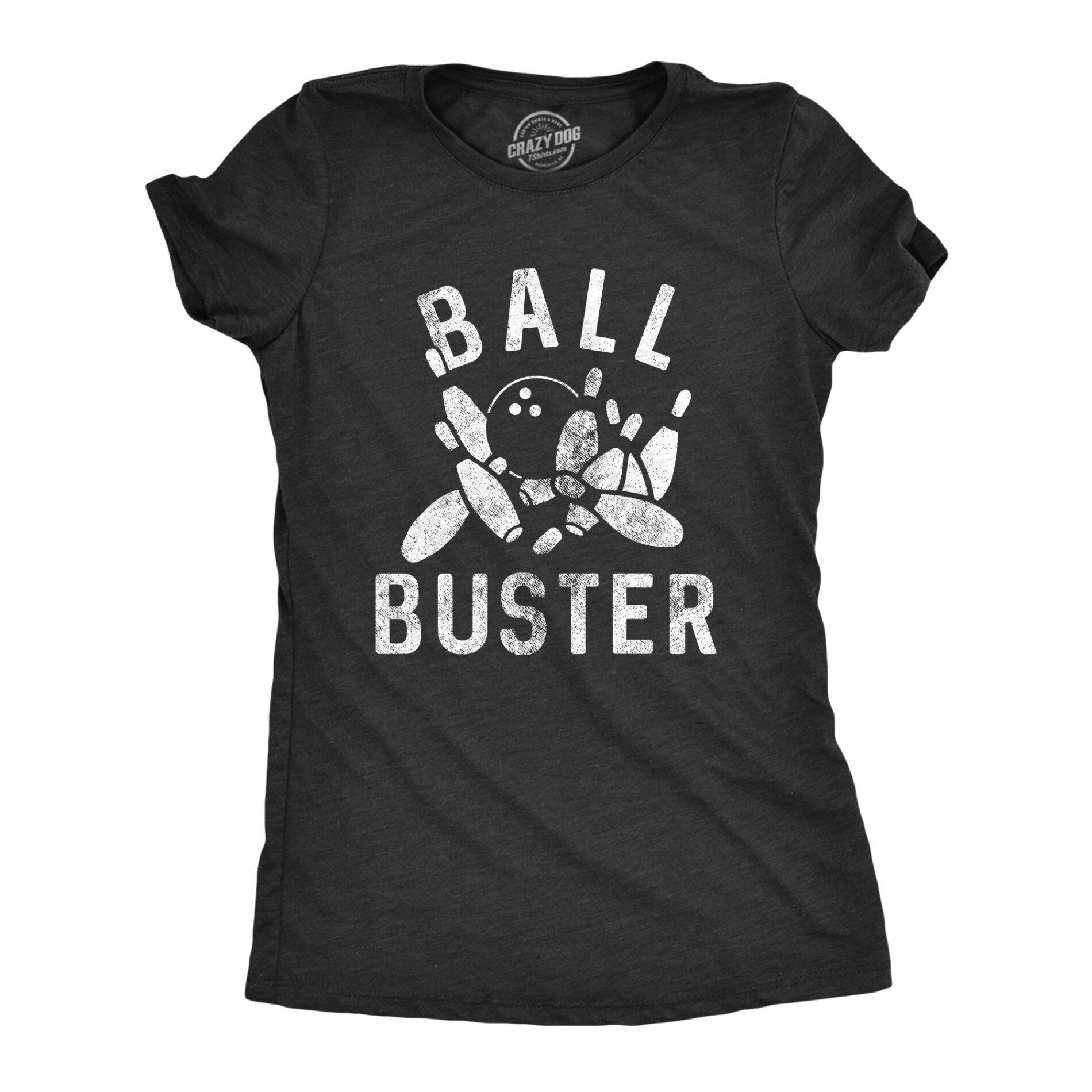 Ball Buster Bowling Women’s T Shirt