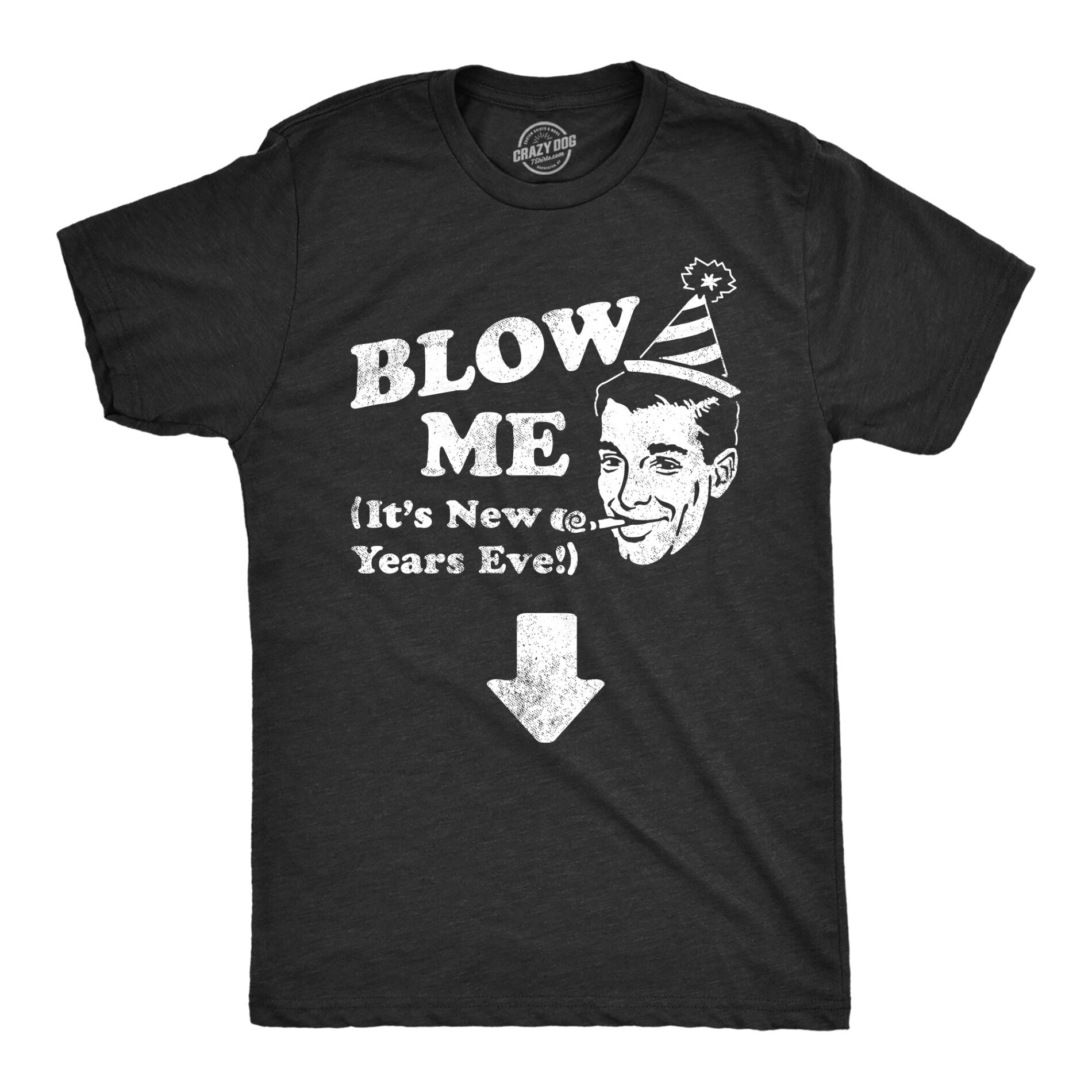 Blow Me Its New Years Eve Men’s T Shirt
