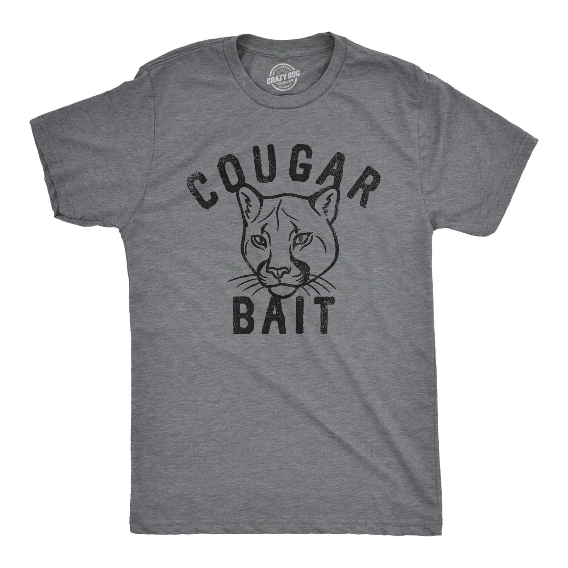 Cougar Bait Men’s T Shirt