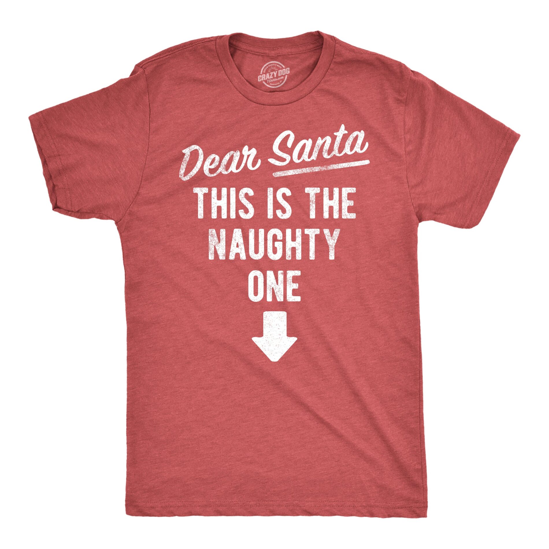 Dear Santa This Is The Naughty One Men’s T Shirt