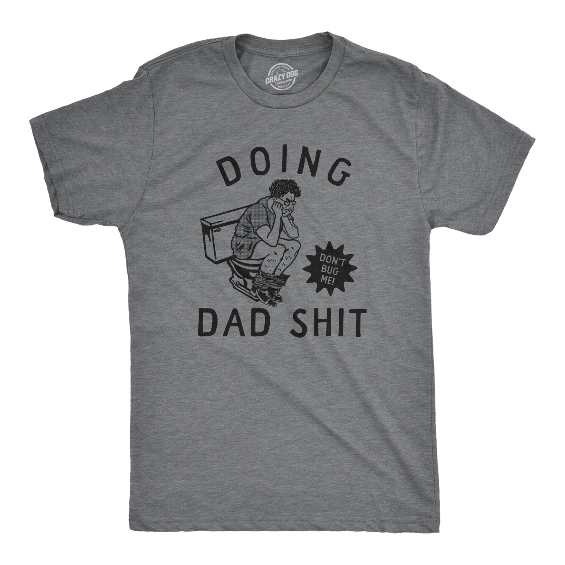 Doing Dad Shit Men’s T Shirt