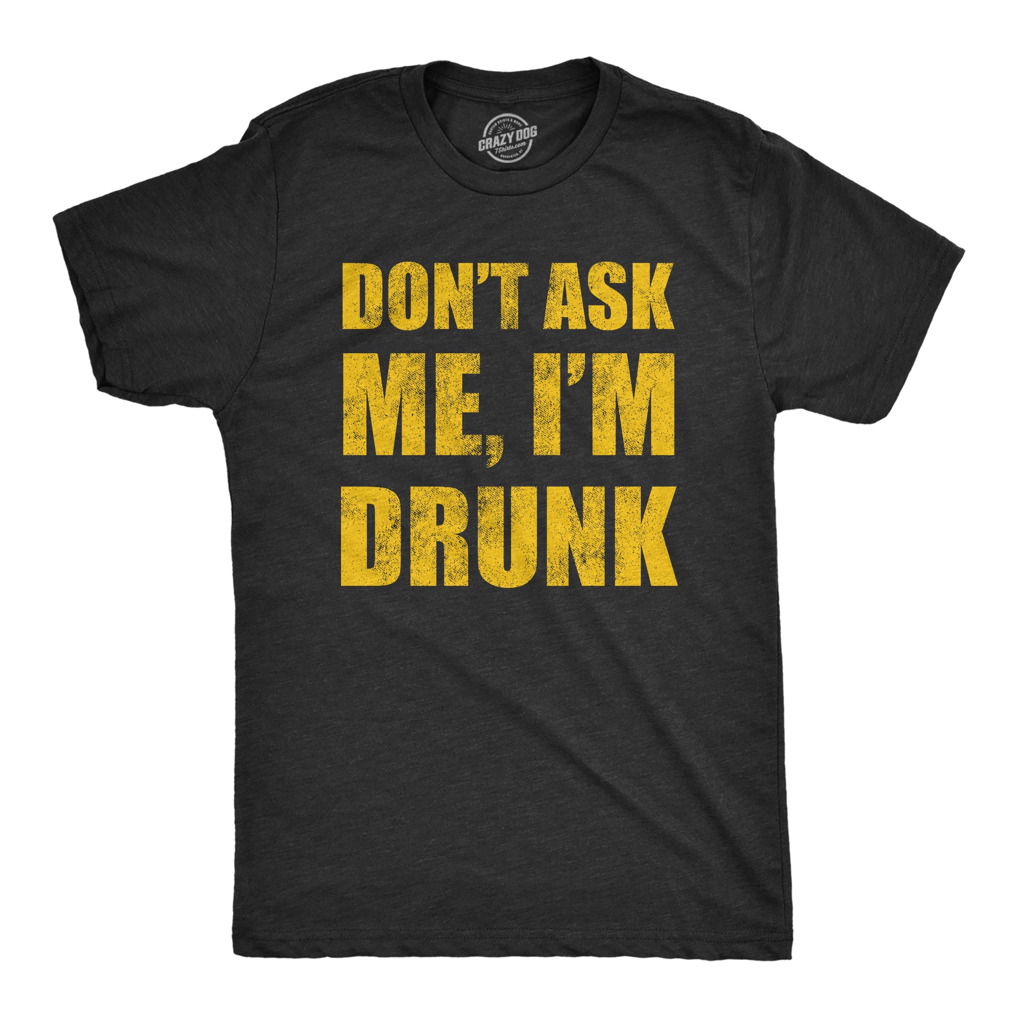023_20don_27t_20ask_20me_20i_27m_20drunk_20mens_20h_20black