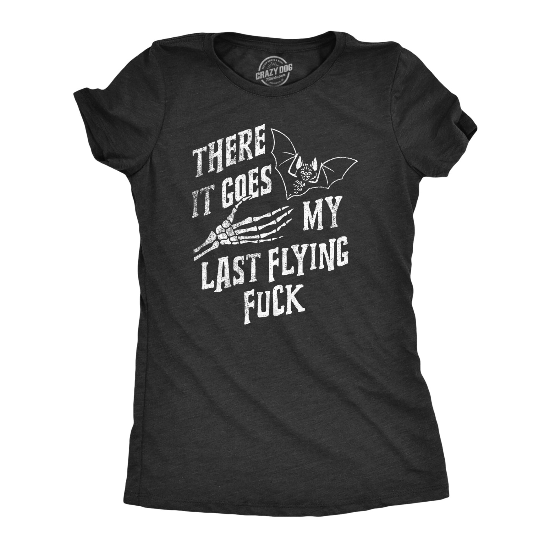 There It Goes My Last Flying Fuck Halloween Women’s T Shirt