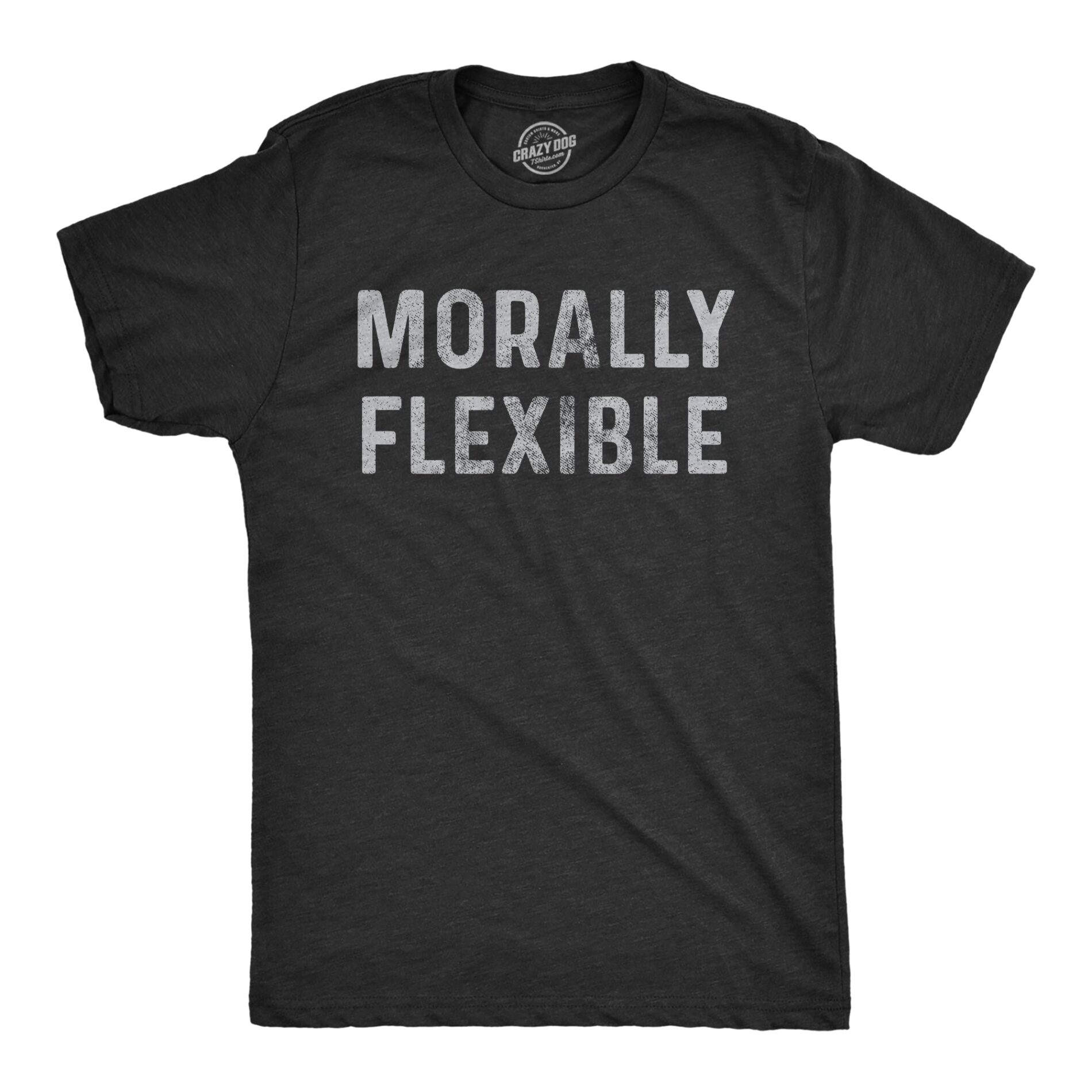 Morally Flexible Men’s T Shirt