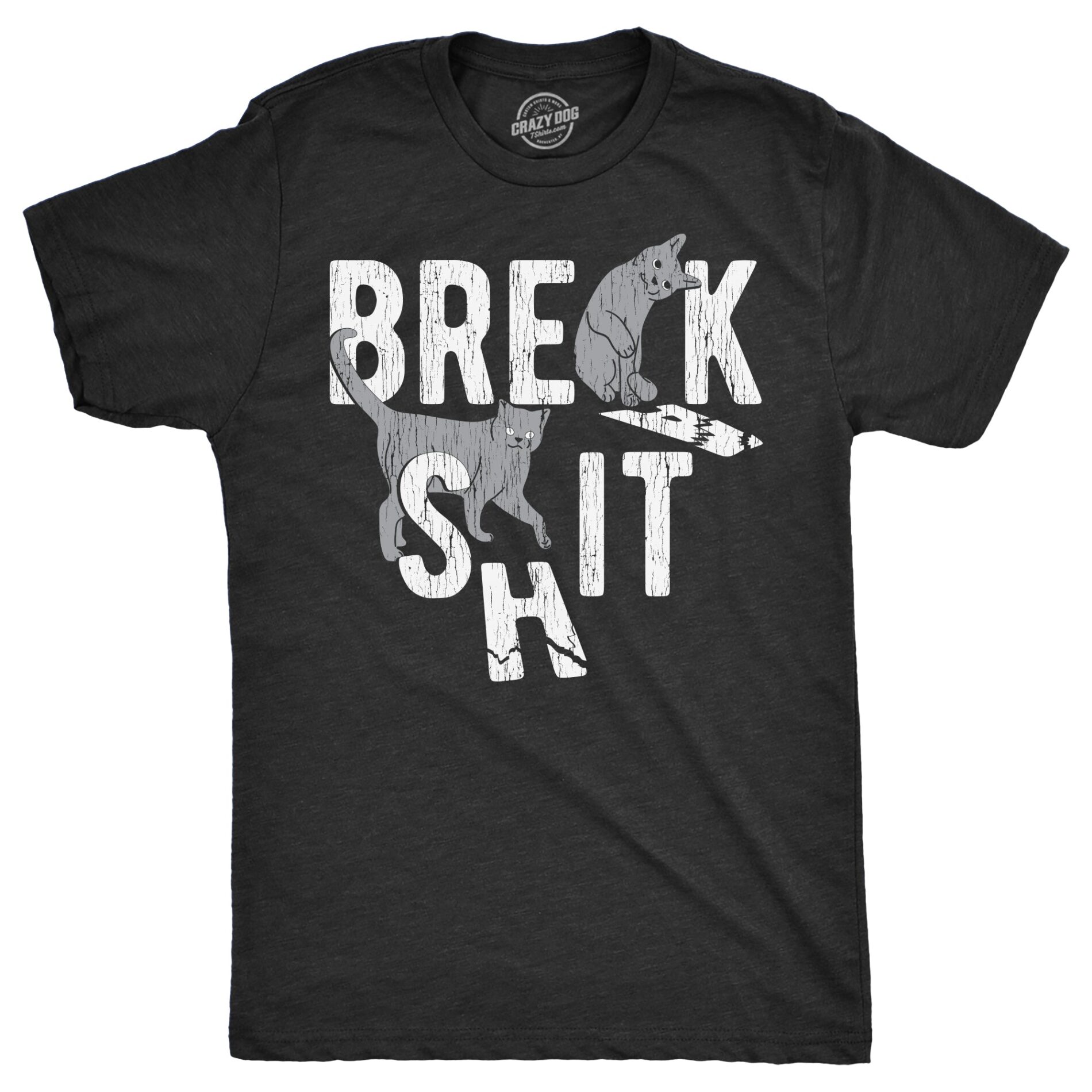 Break Shit Men’s T Shirt