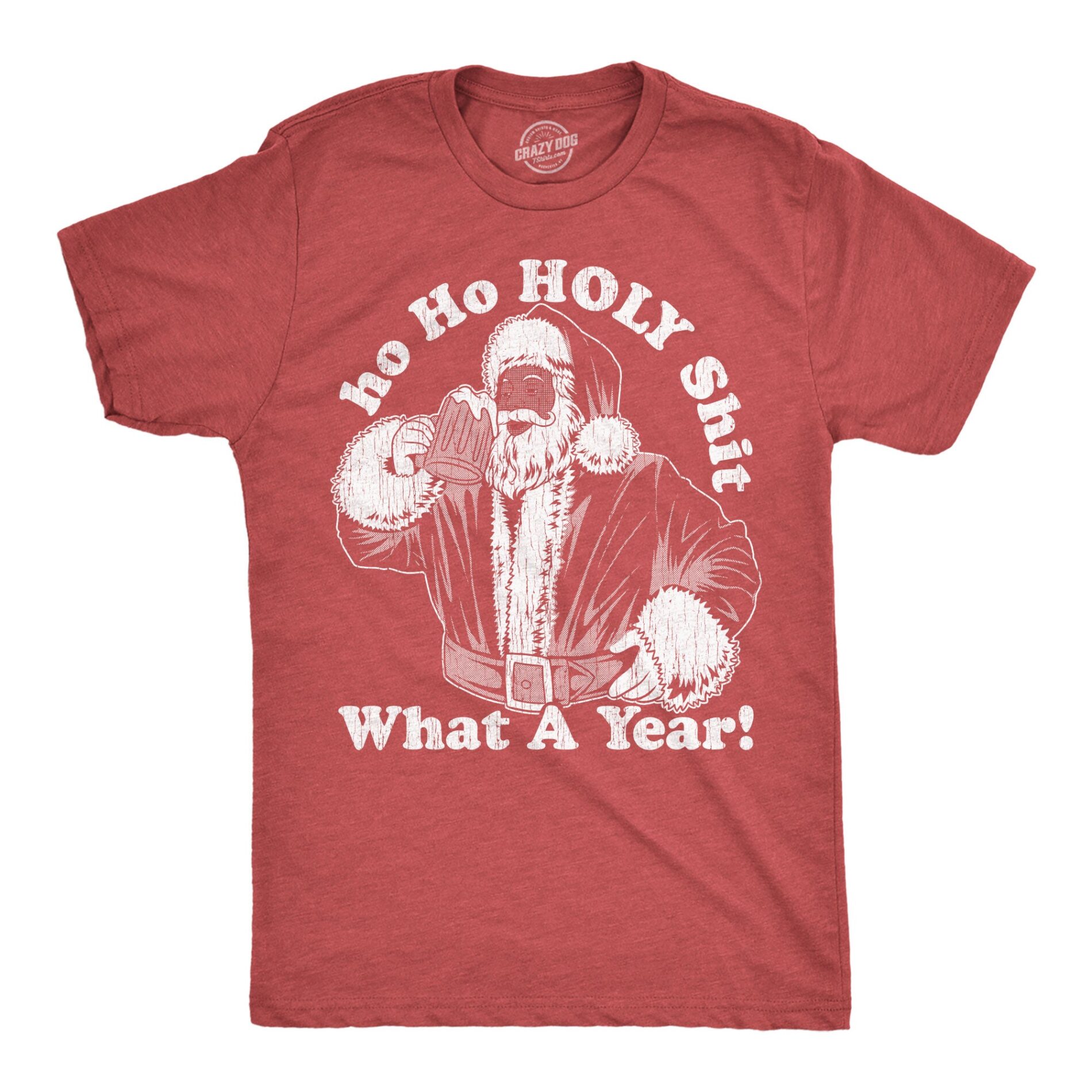 Ho Ho Holy Shit What A Year Men’s T Shirt