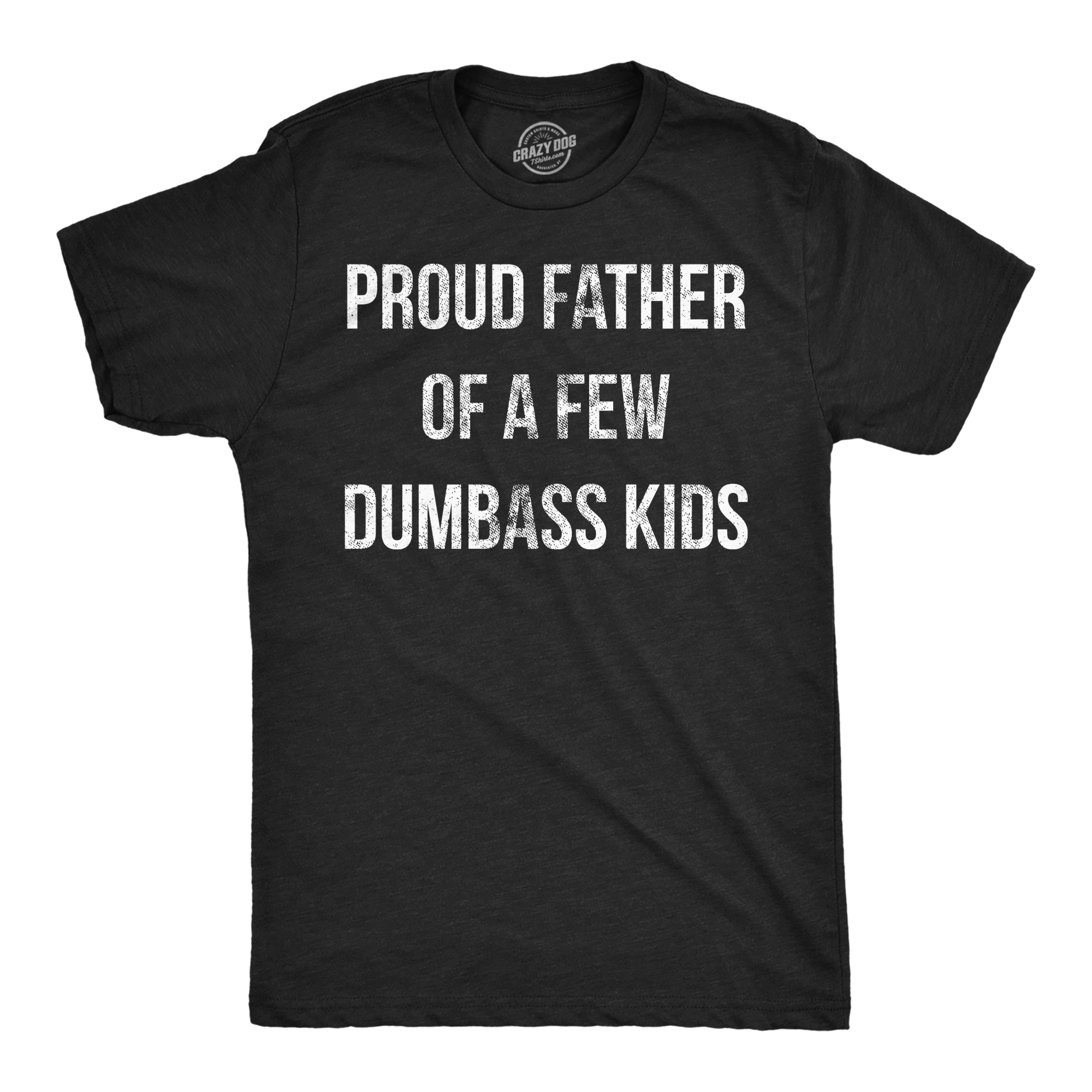 024_20proud_20father_20dumbass_20kids_20mens_20h_20black_20white_20ink_20distressed