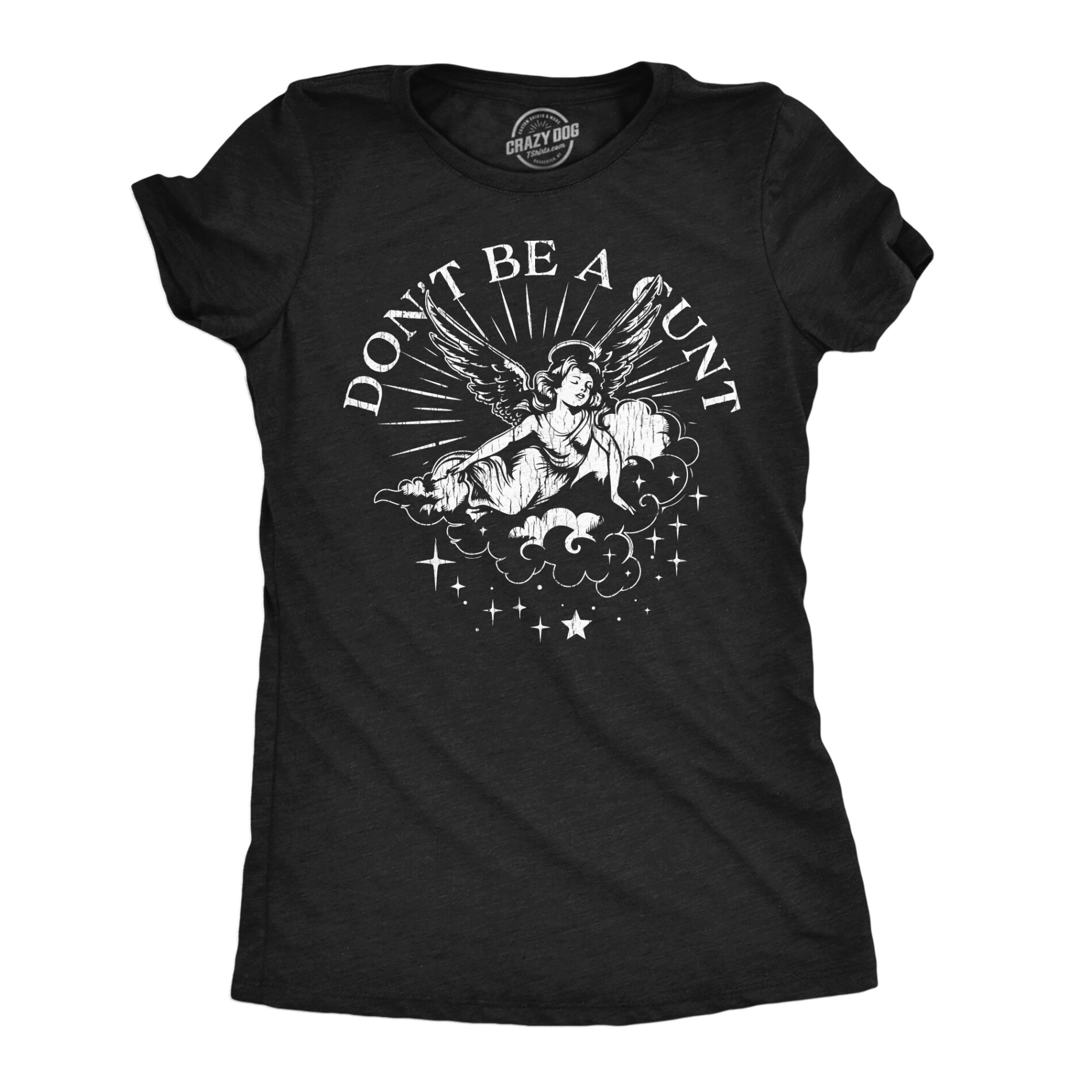 Dont Be A Cunt Women’s T Shirt