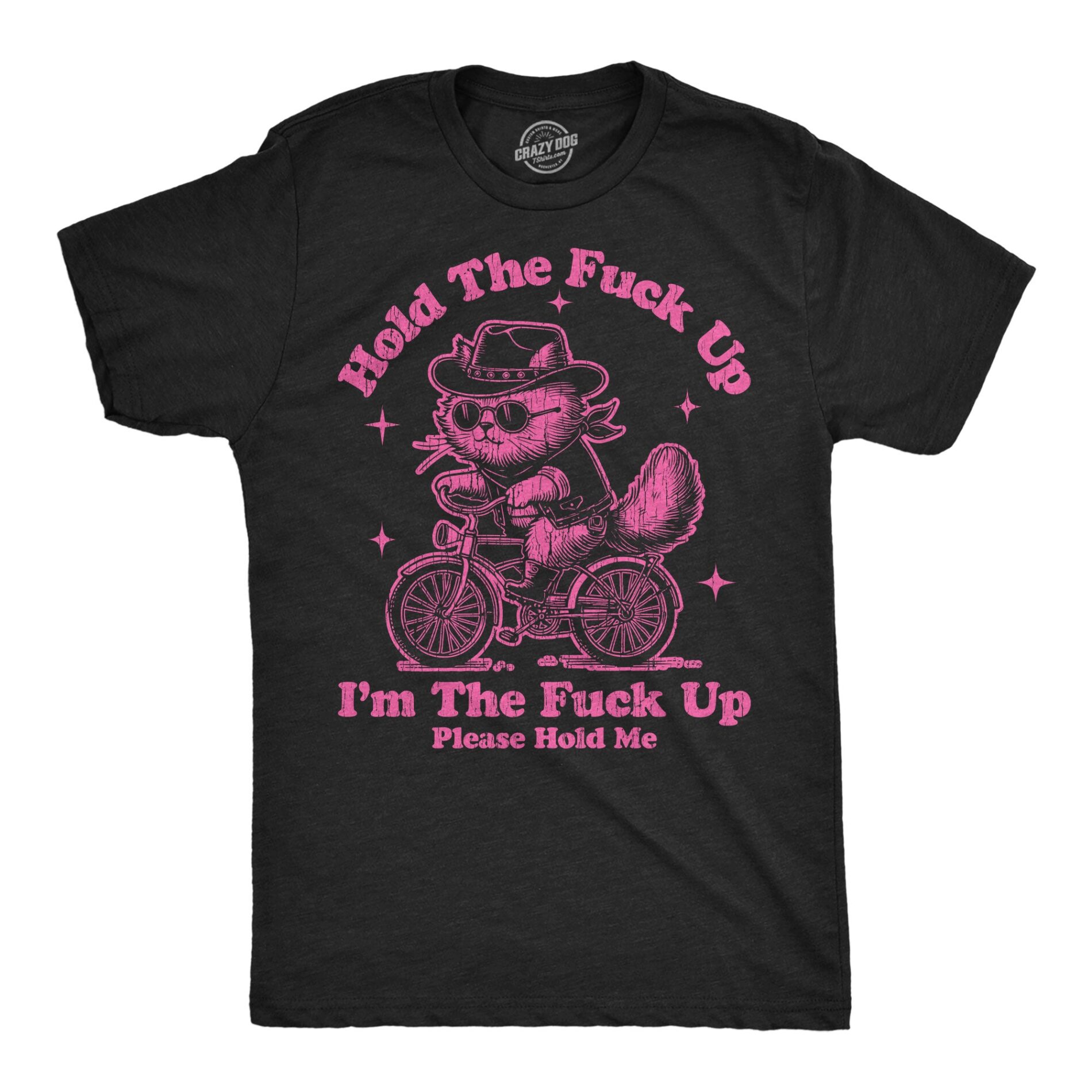 Hold The Fuck Up Im The Fuck Up Please Hold Me Men’s T Shirt