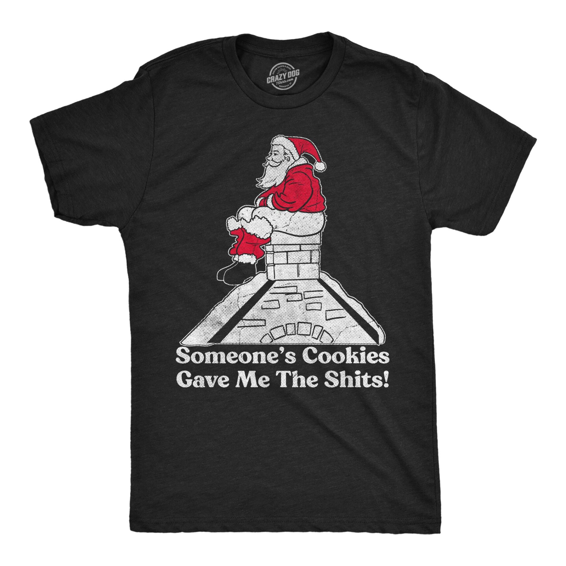 Someones Cookies Gave Me The Shits Men’s T Shirt