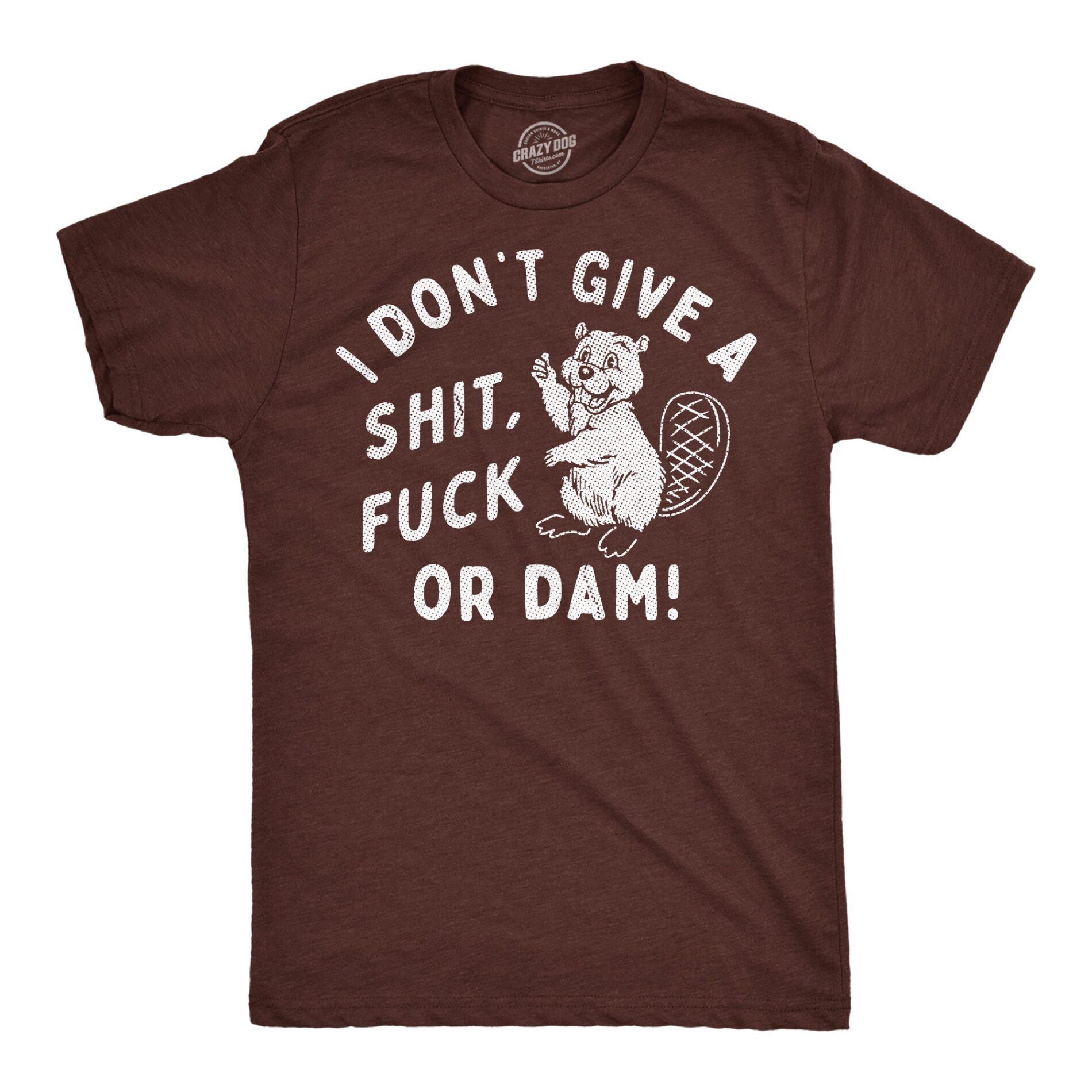 I Dont Give A Shit Fuck Or Dam Men’s T Shirt