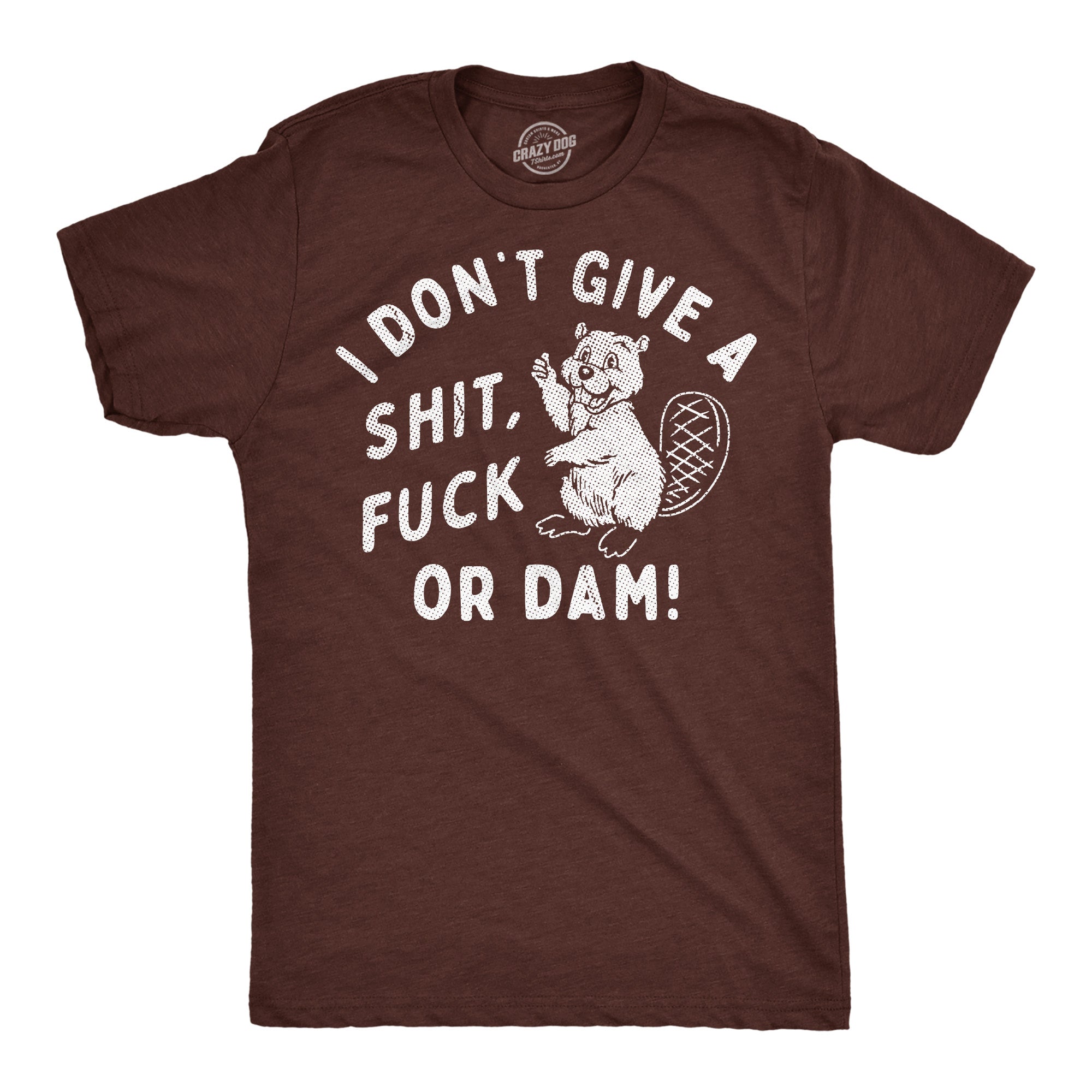 025_20don_27t_20give_20a_20shit_20fuck_20or_20dam_20beaver_20mens_20h_20brown