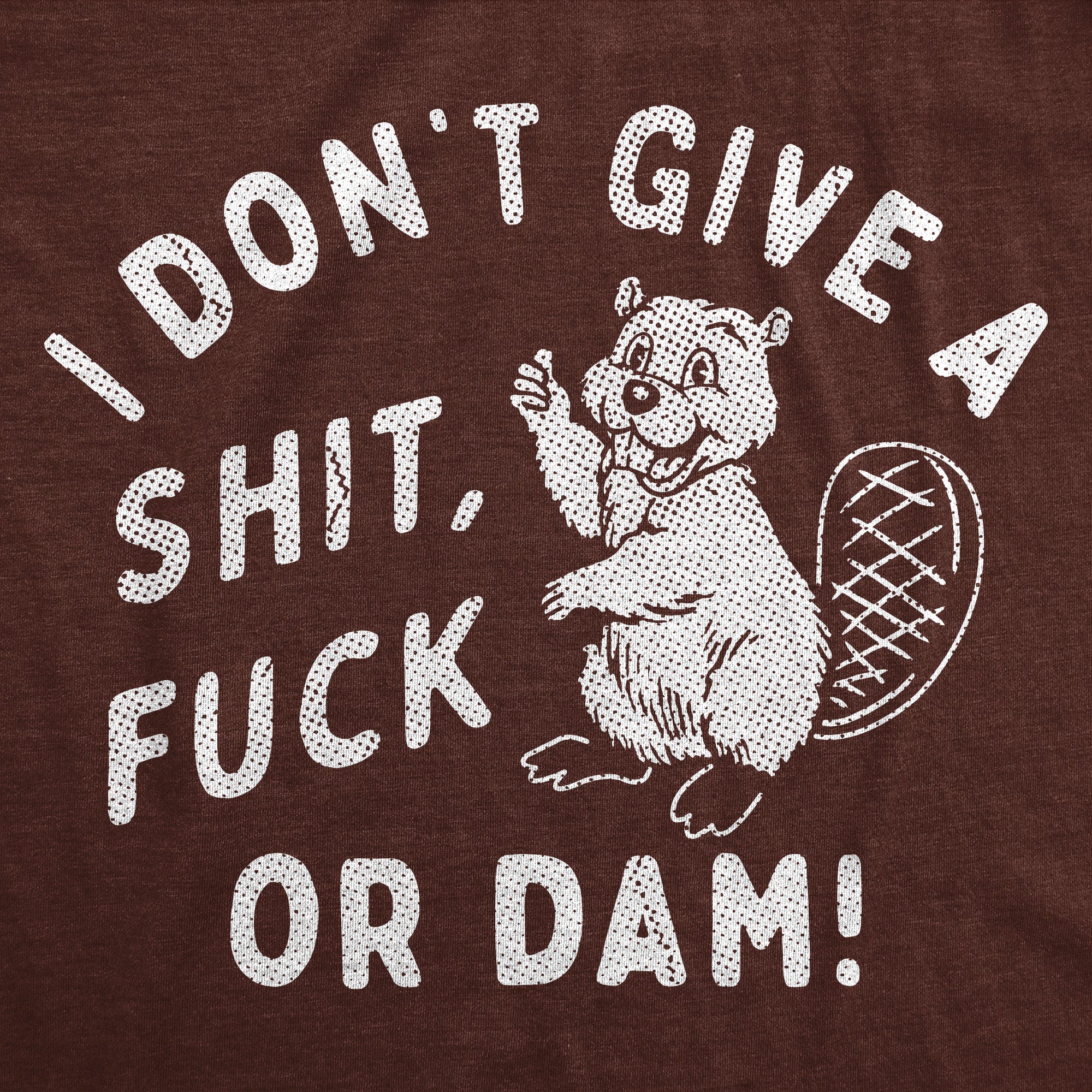 025_20don_27t_20give_20shit_20fuck_20or_20dam_20beaver_20details_20h_20brown