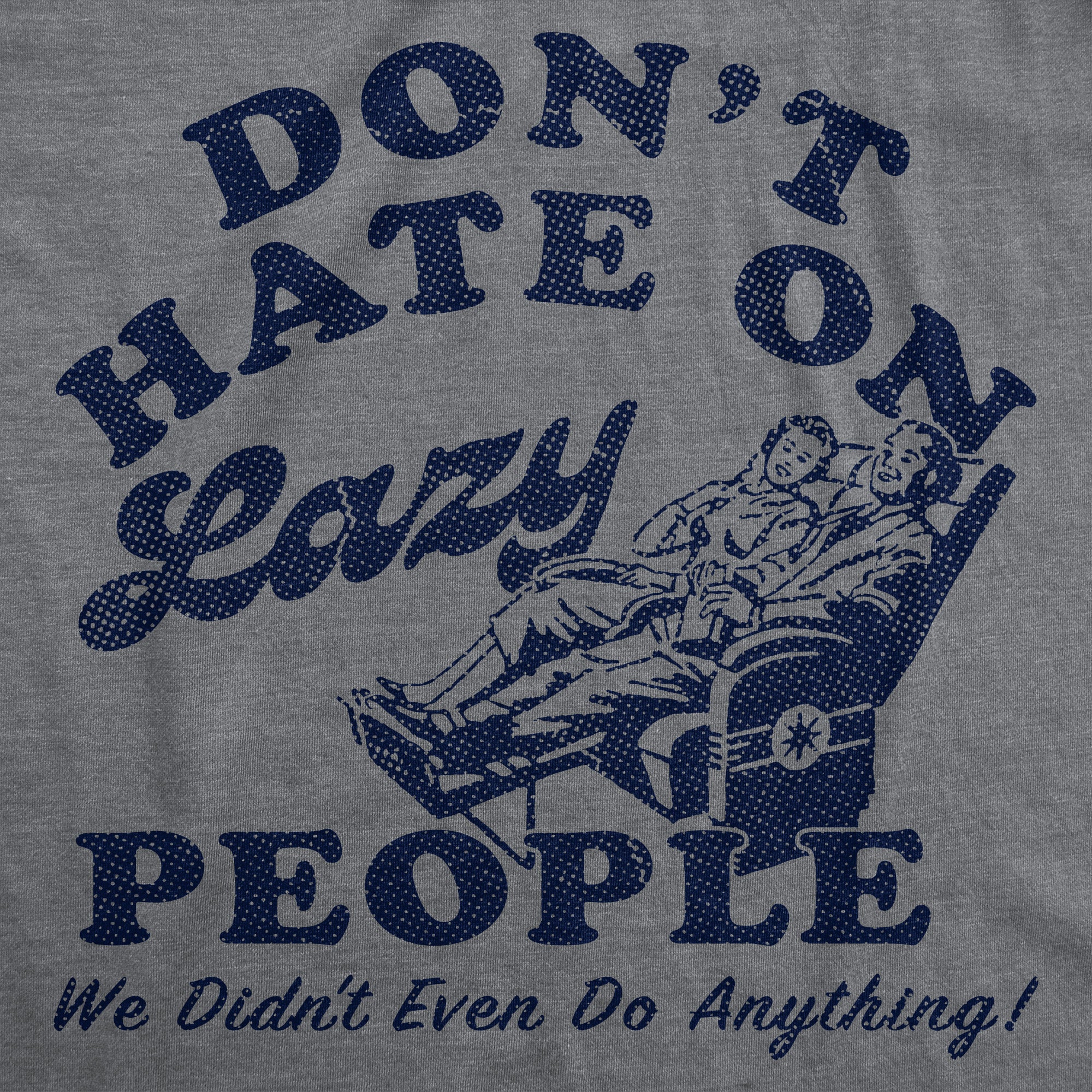 025_20don_27t_20hate_20lazy_20people_20didn_27t_20even_20do_20anything_20details_20dhg