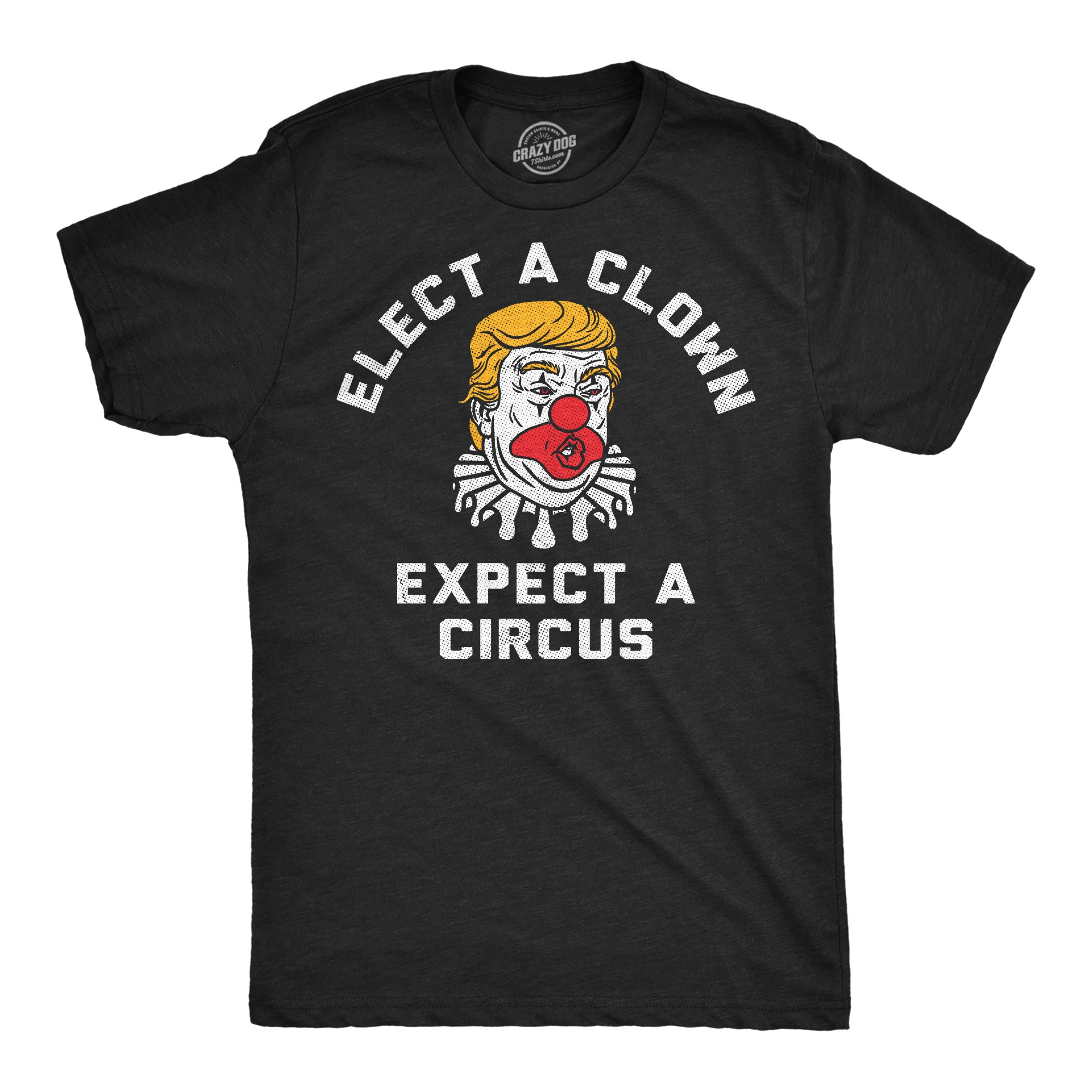 025_20elect_20a_20clown_20expect_20a_20circus_20trump_20mens_20h_20black