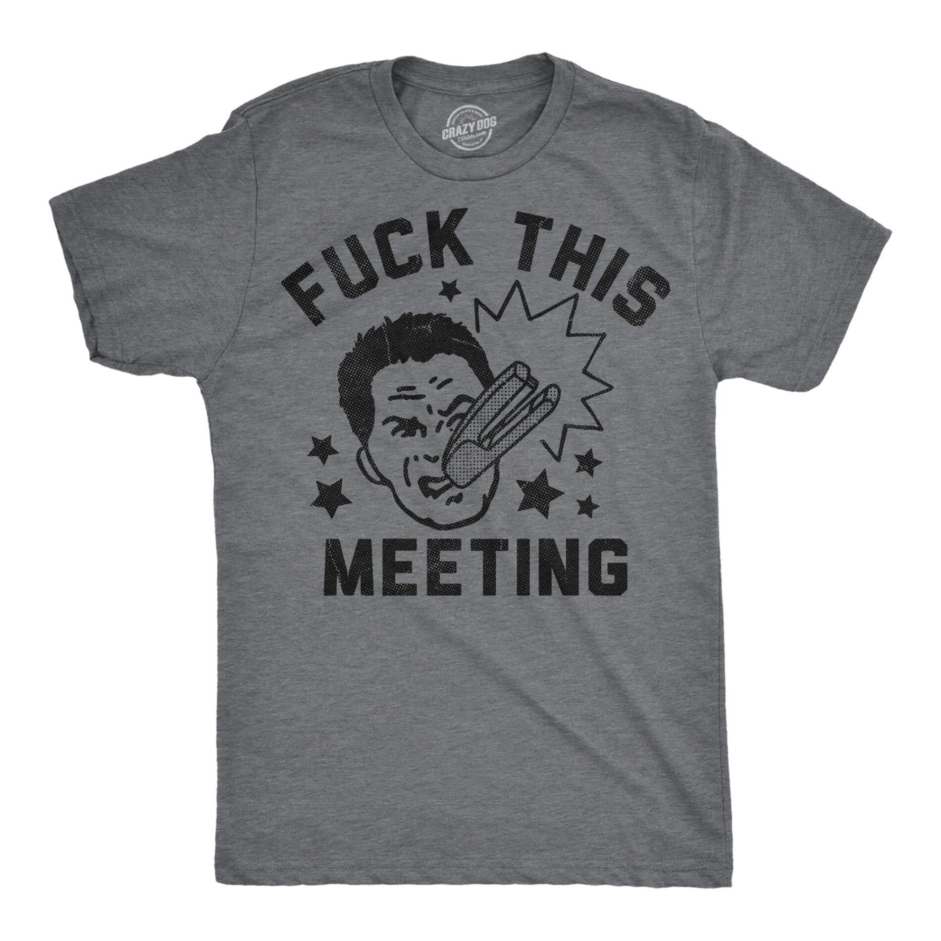 Fuck This Meeting Men’s T Shirt