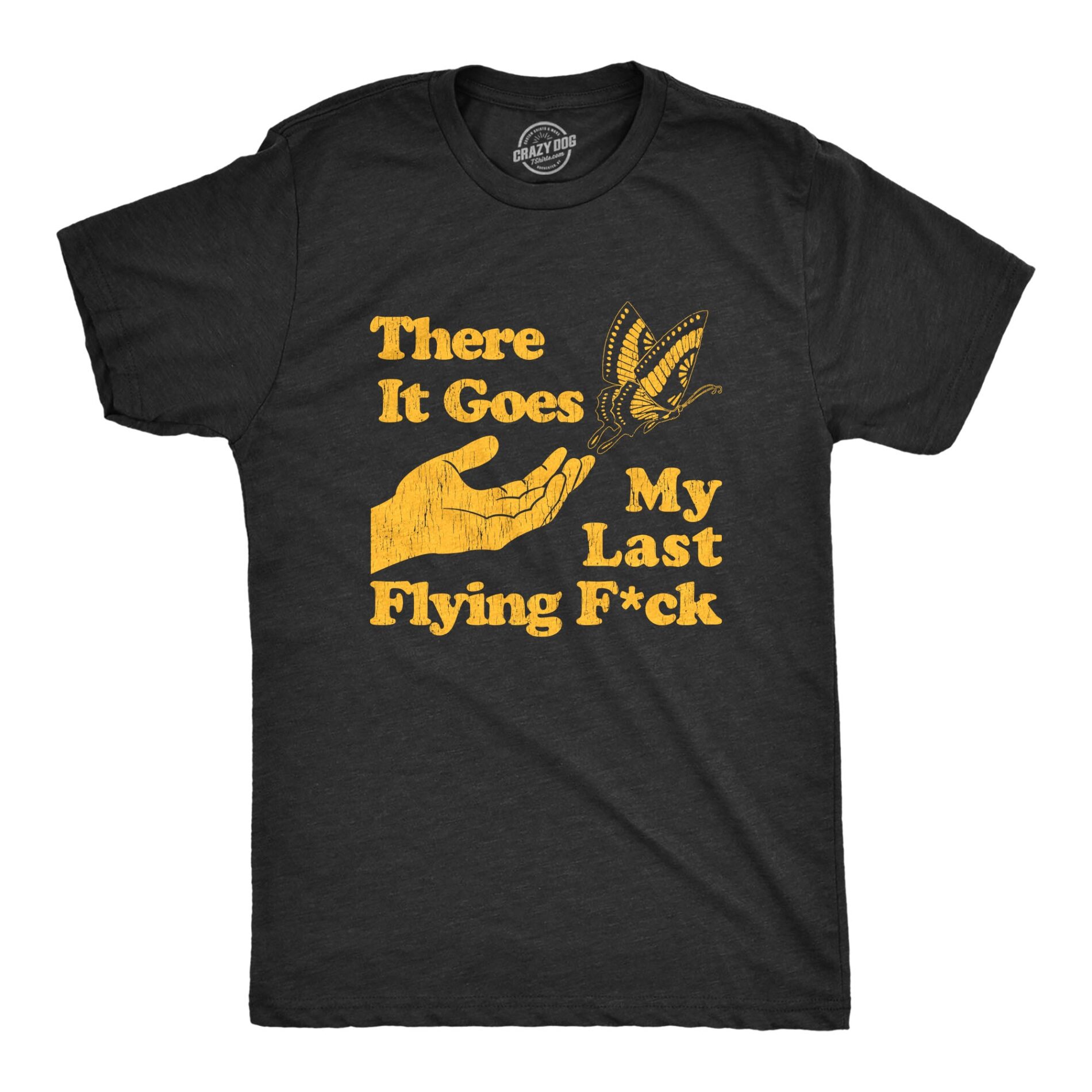 There Goes My Last Flying Fuck Men’s T Shirt
