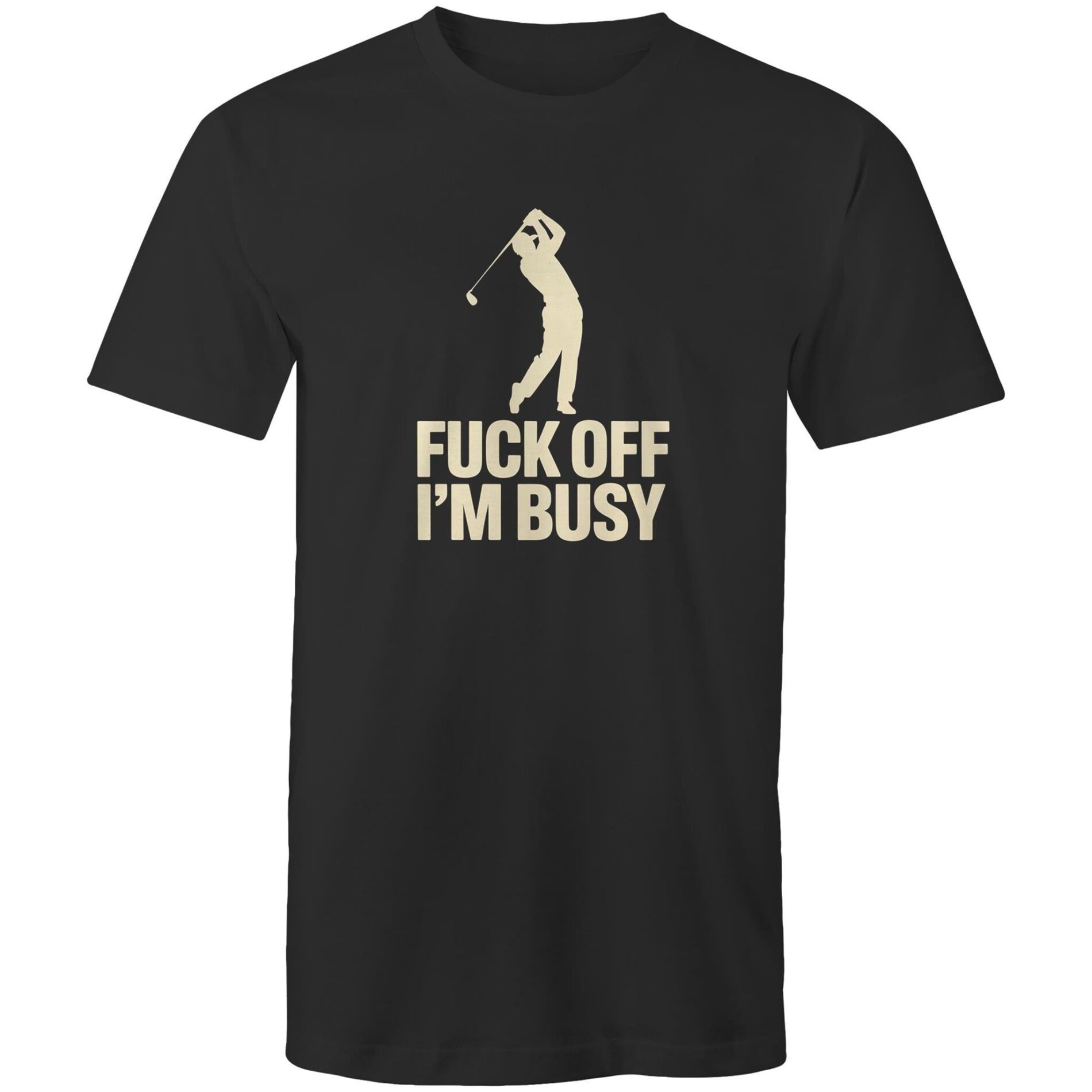 Fuck off I’m busy – Mens T-Shirt