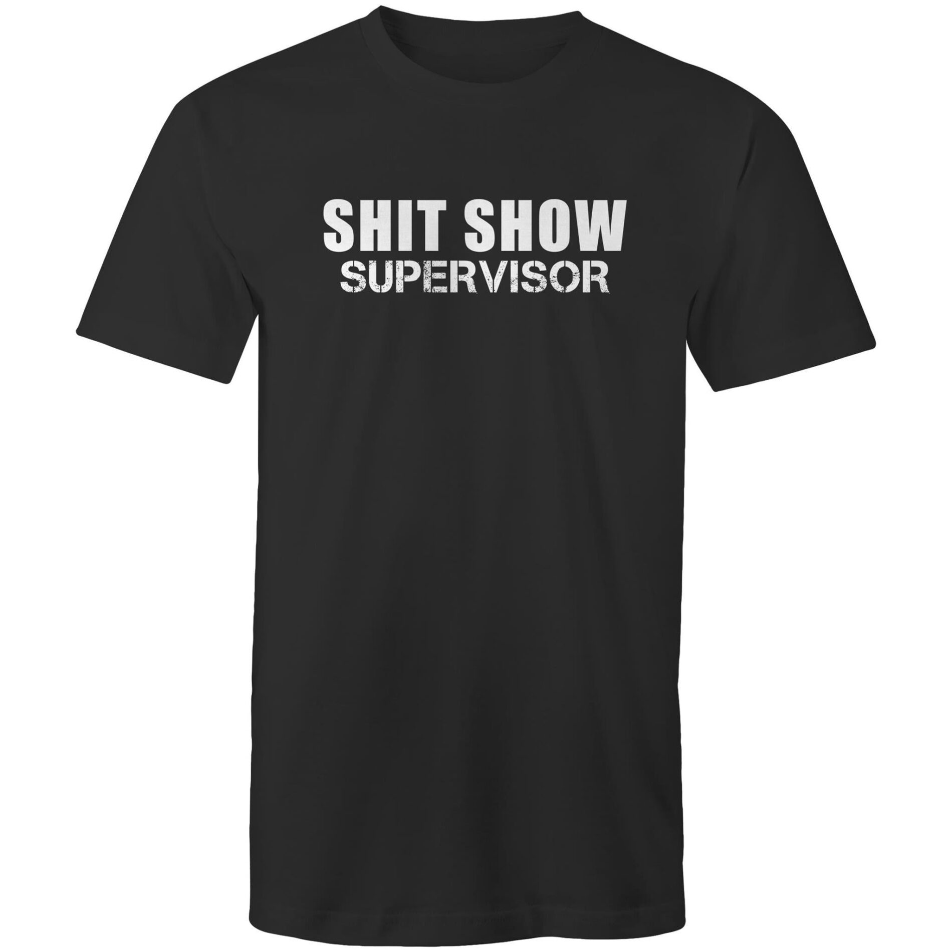 Shit show supervisor – Mens T-Shirt